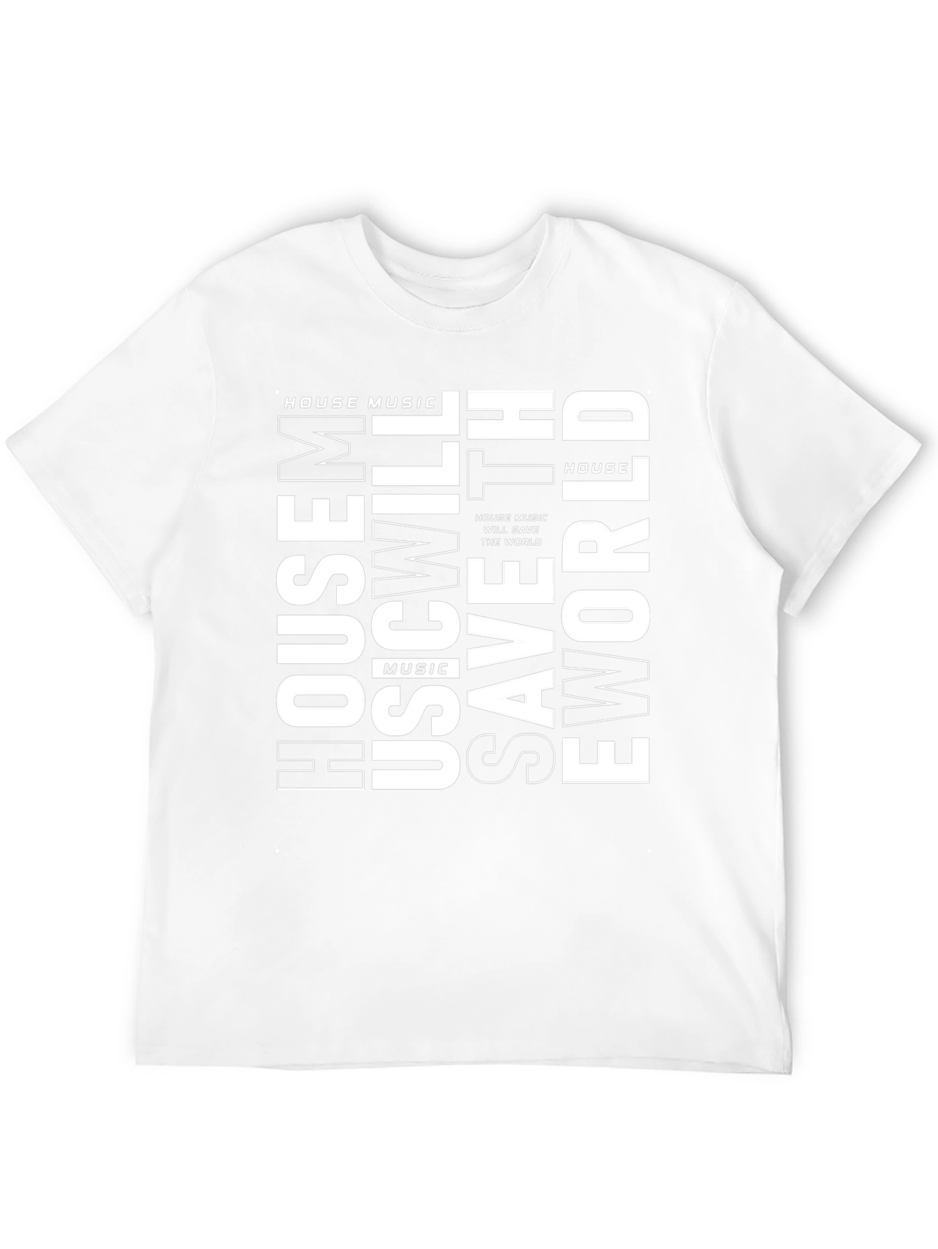 House Music Will Save the World T-Shirt