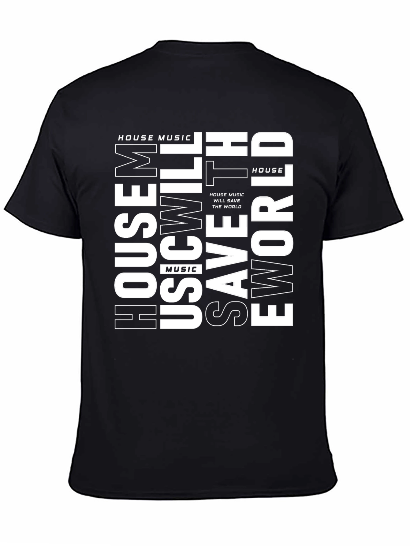 House Music Will Save the World T-Shirt