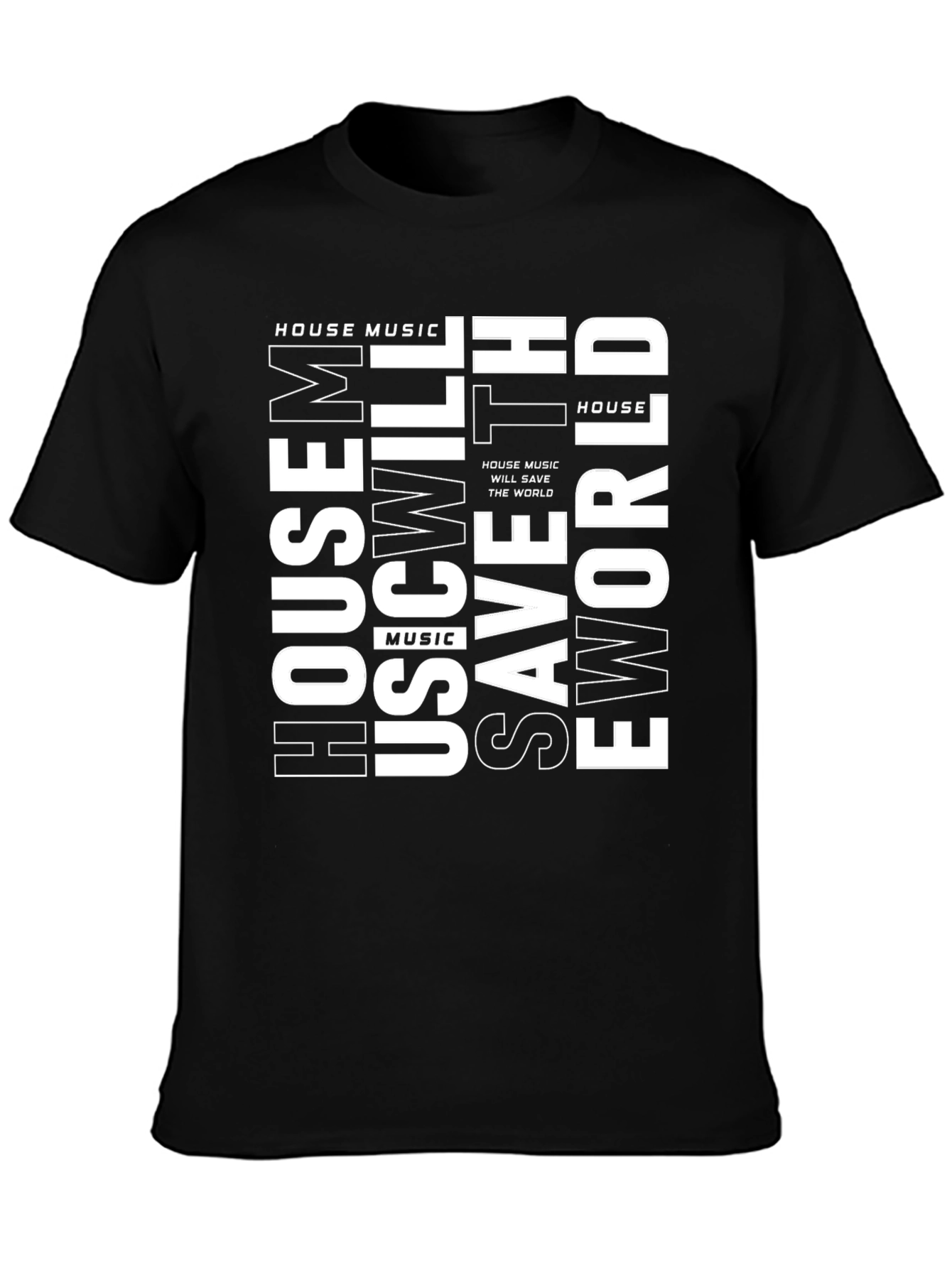 House Music Will Save the World T-Shirt