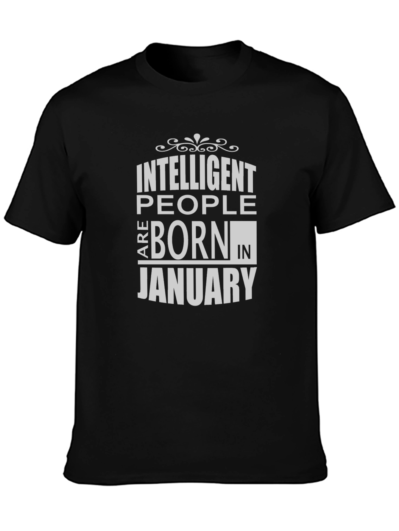 Intelligent People Born in January T-Shirt