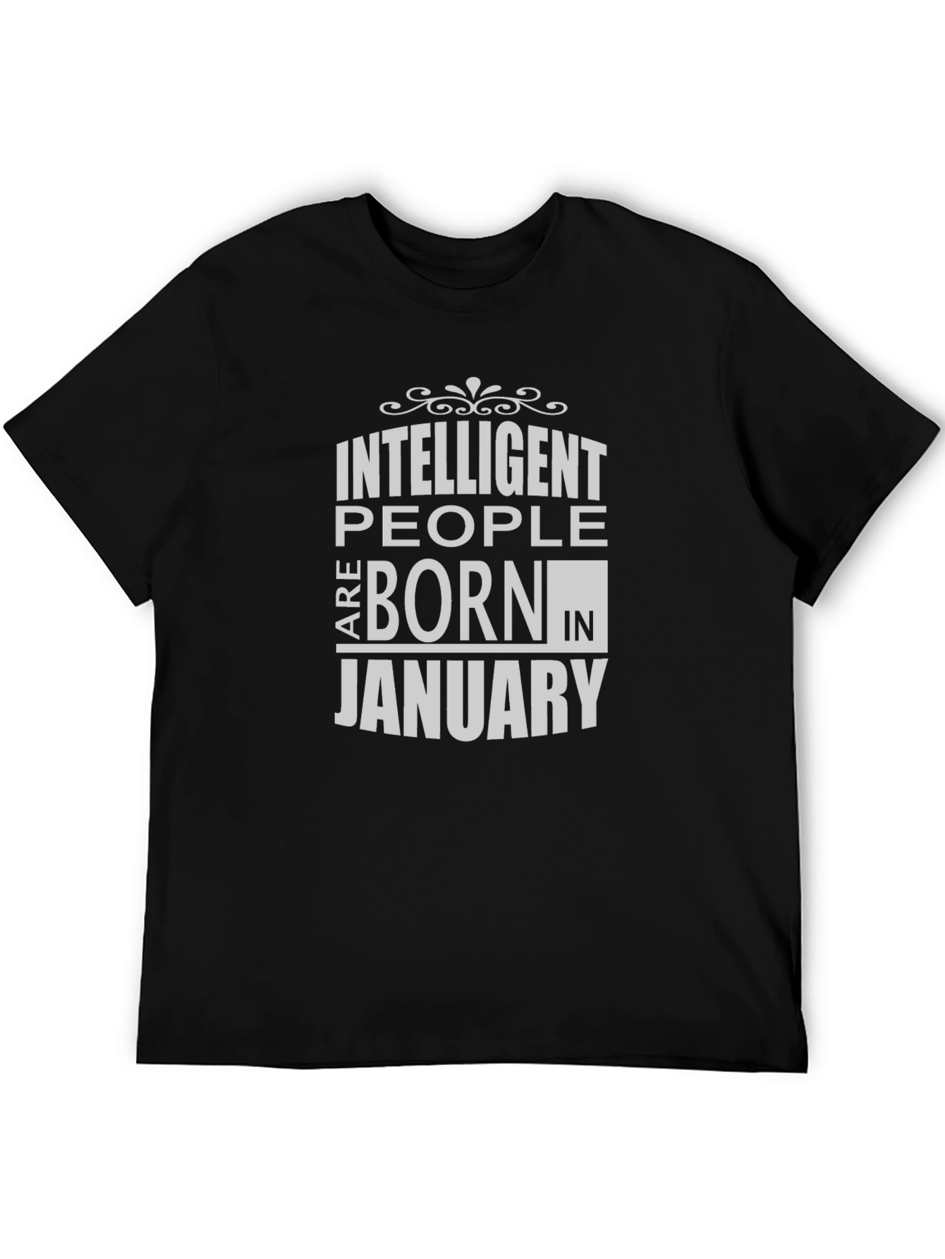 Intelligent People Born in January T-Shirt