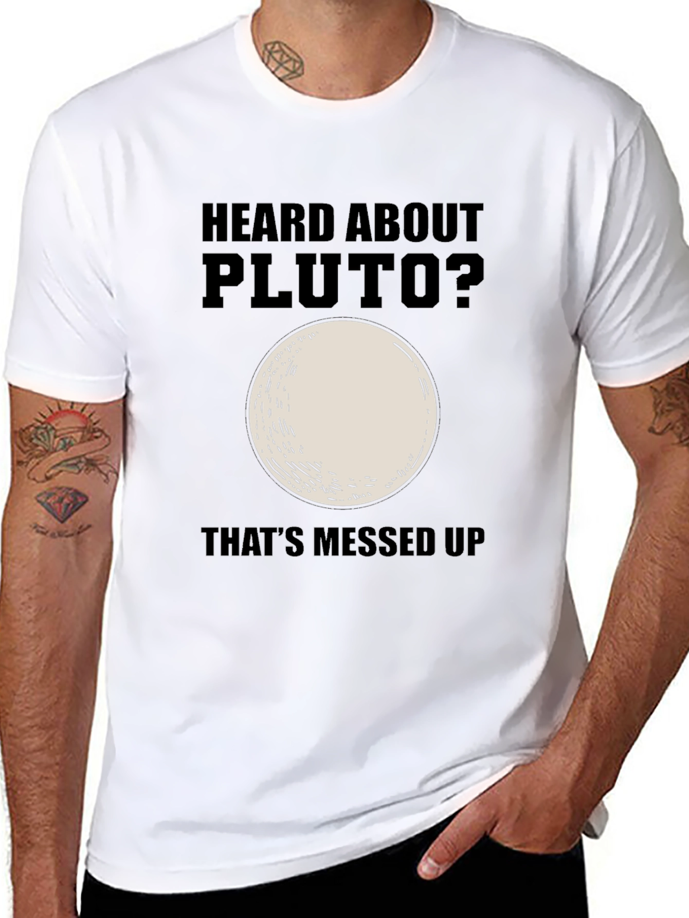 Heard About Pluto? Thats Messed Up T-Shirt