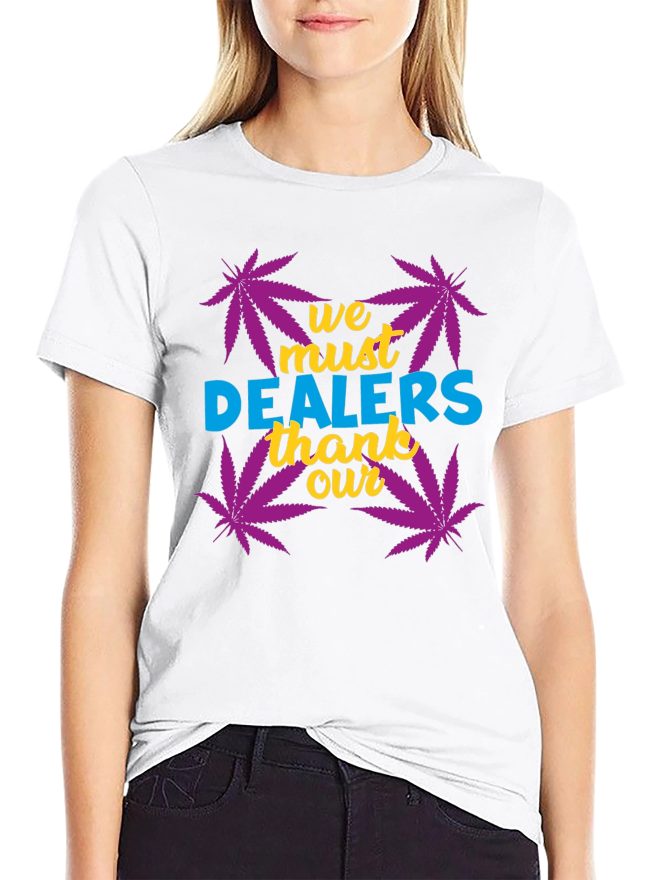 We Must Thank Our Dealers Graphic Tee