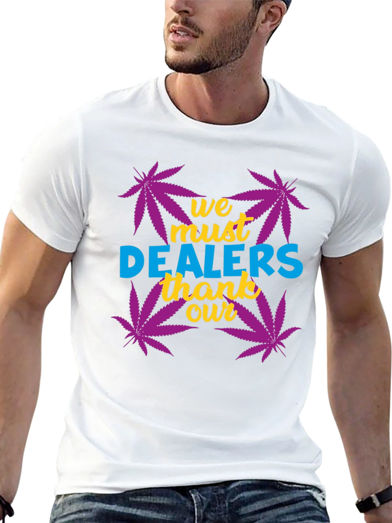 We Must Thank Our Dealers Graphic Tee