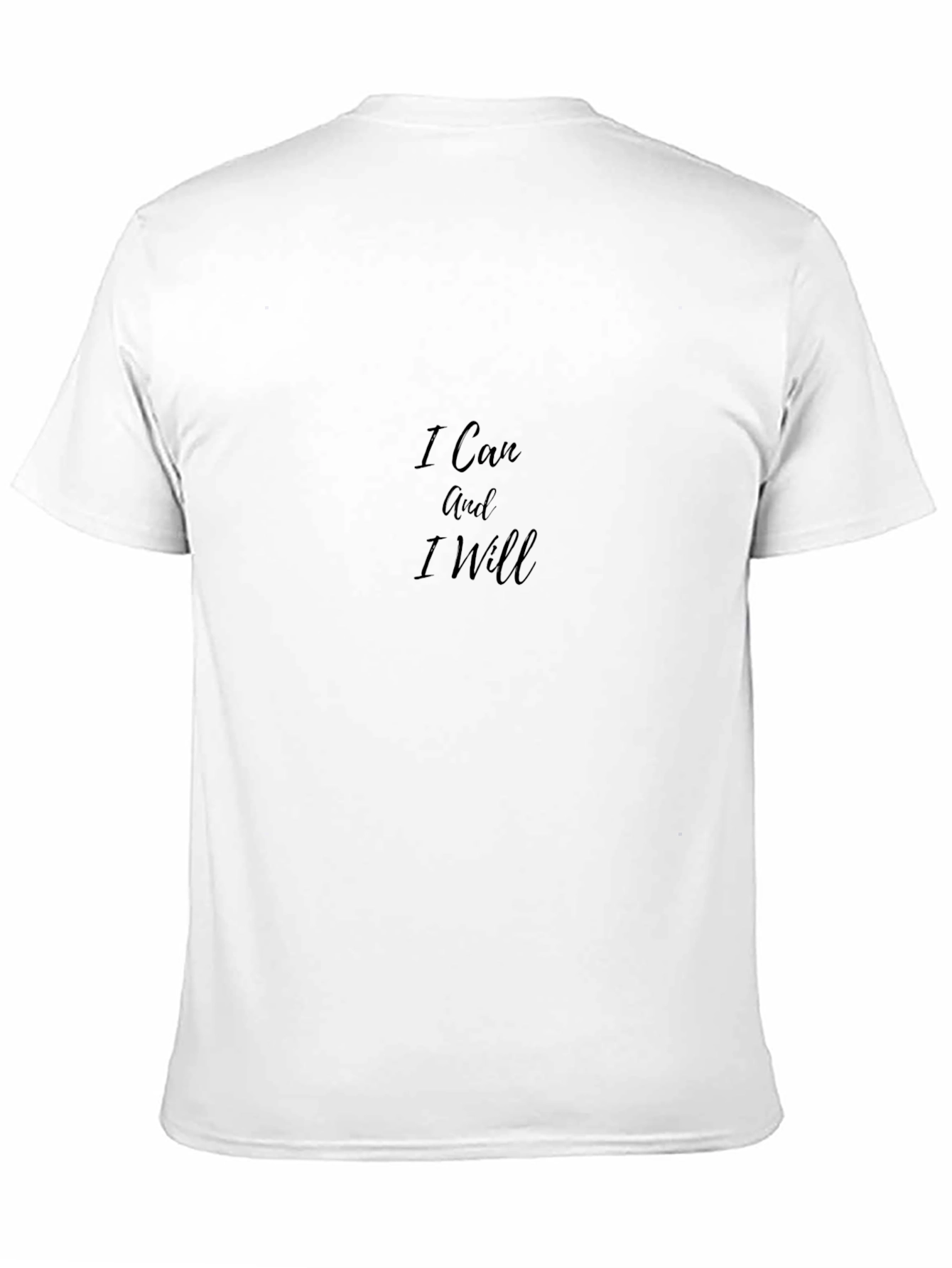 Inspirational Black T-Shirt: I Can and I Will