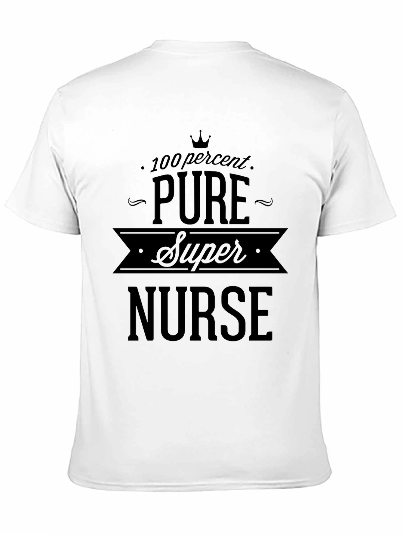 100% Pure Super Nurse Graphic Tee