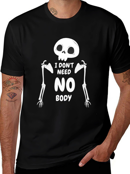 Skeleton Graphic Tee - I Dont Need Nobody Funny Halloween Shirt