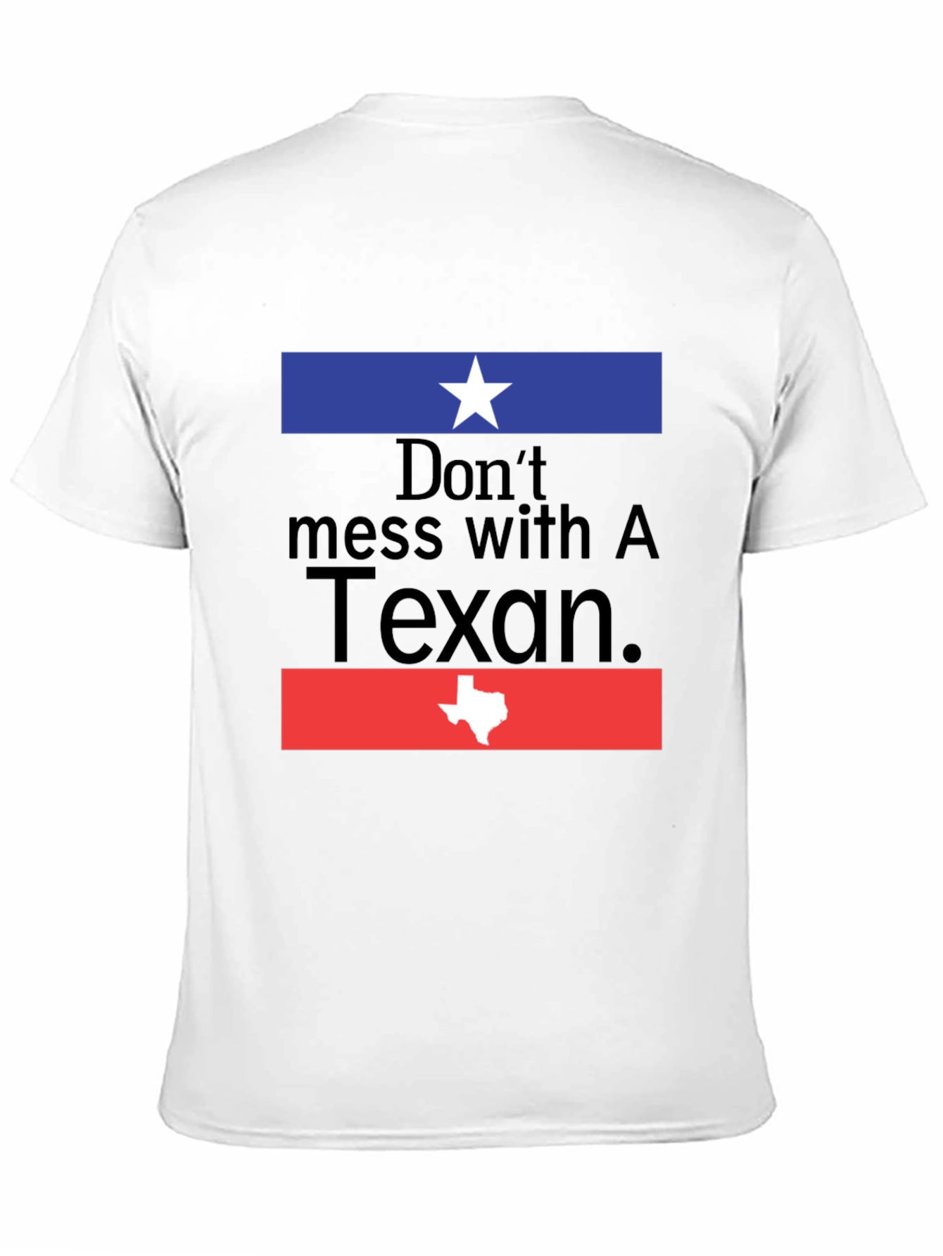 Dont Mess With A Texan Graphic Tee