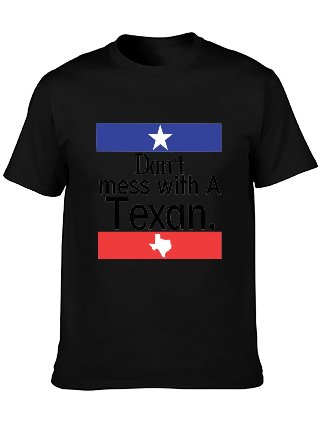 Dont Mess With A Texan Graphic Tee