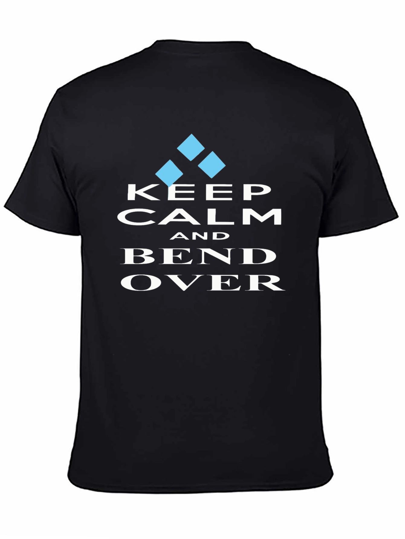 Keep Calm & Bend Over Graphic T-Shirt