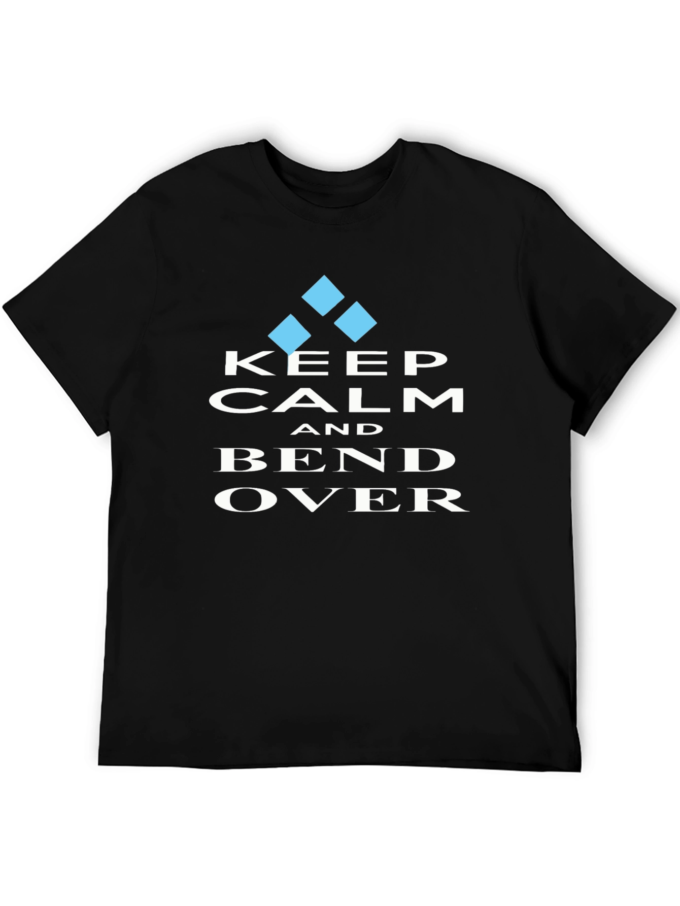 Keep Calm & Bend Over Graphic T-Shirt