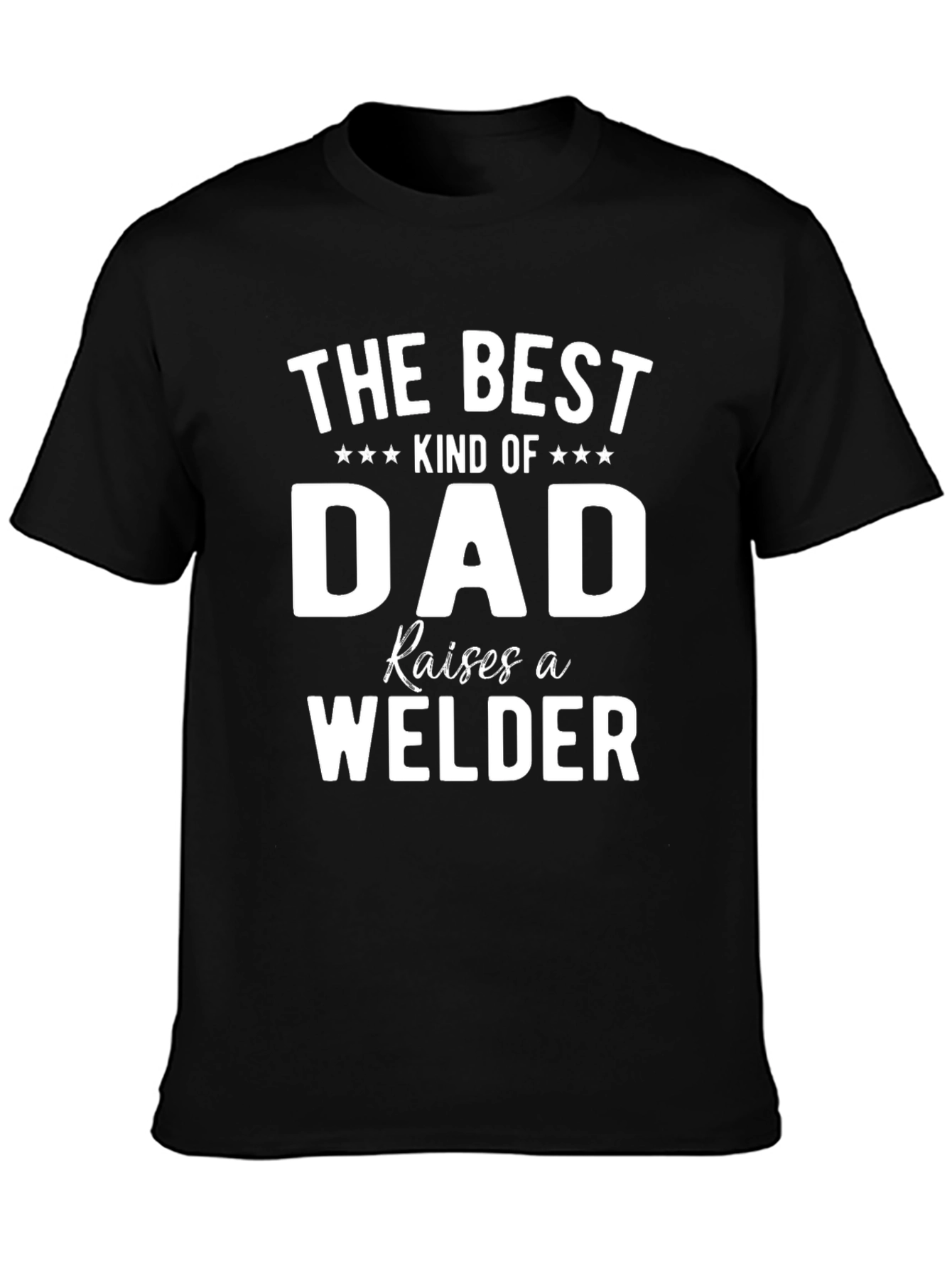 Best Dad Raises Welder Graphic T-Shirt