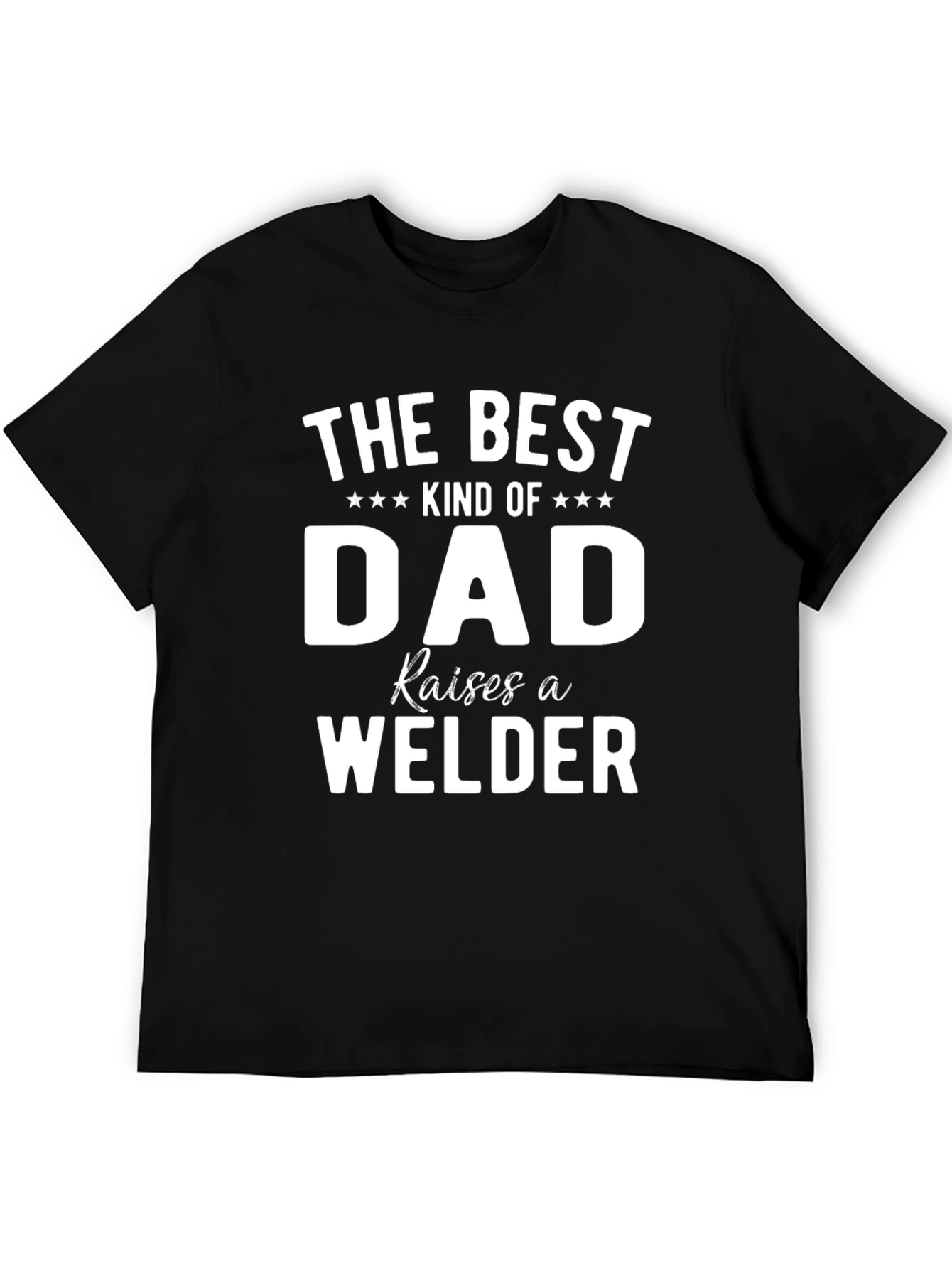 Best Dad Raises Welder Graphic T-Shirt