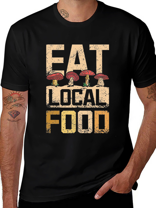 Eat Local Food Mushroom T-Shirt