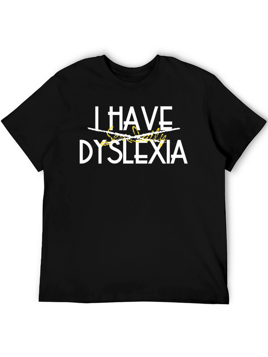 Dyslexia Awareness T-Shirt - I Have Dyslexia Graphic Tee