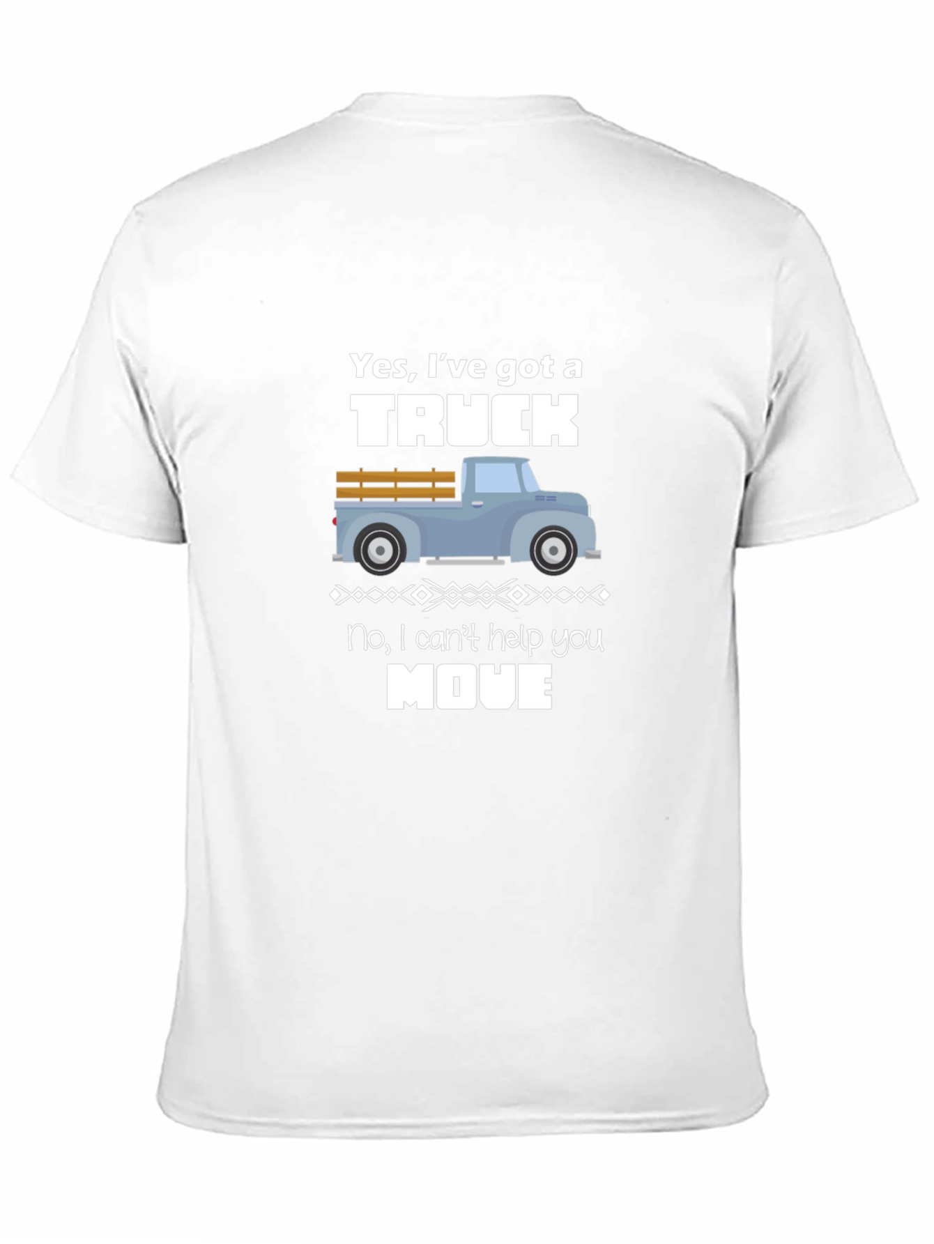 Funny Truck T-Shirt: Yes I Have a Truck