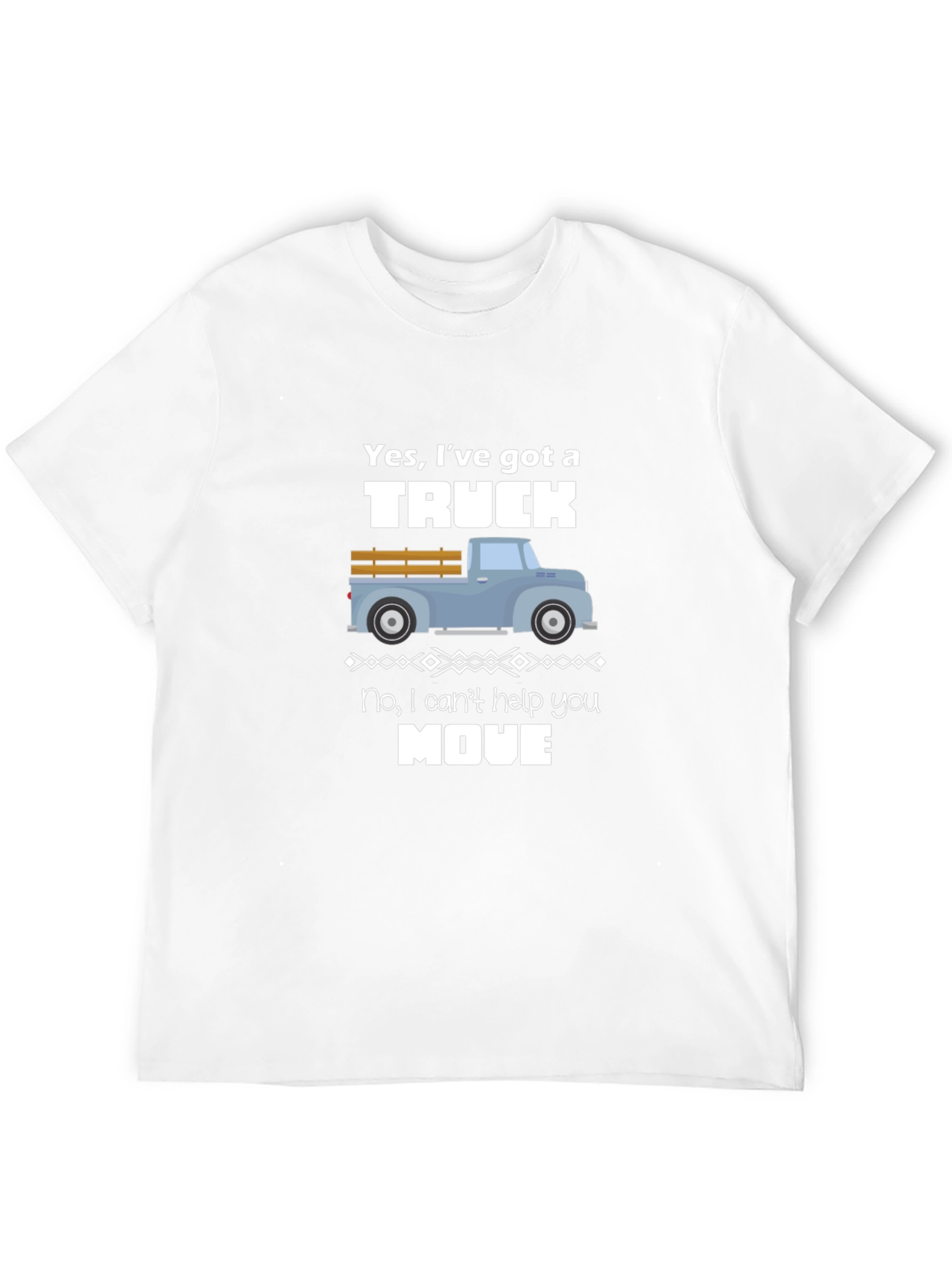 Funny Truck T-Shirt: Yes I Have a Truck
