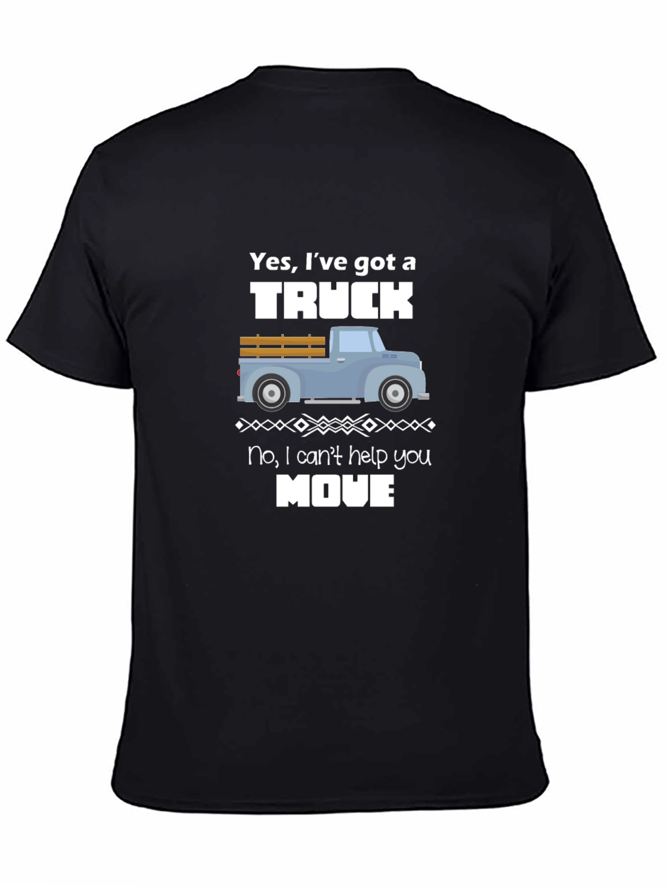 Funny Truck T-Shirt: Yes I Have a Truck