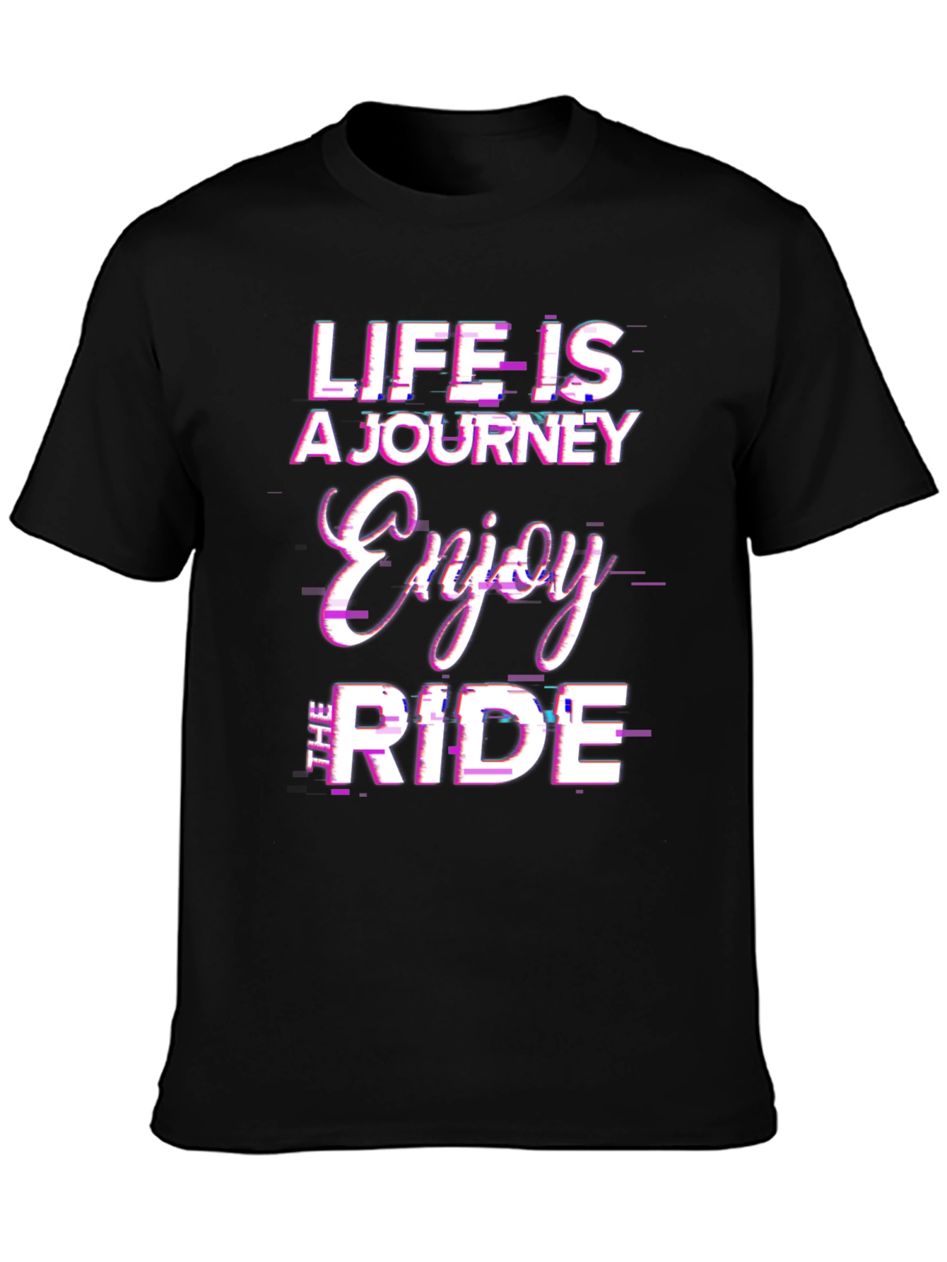Life is a Journey Enjoy the Ride Tee