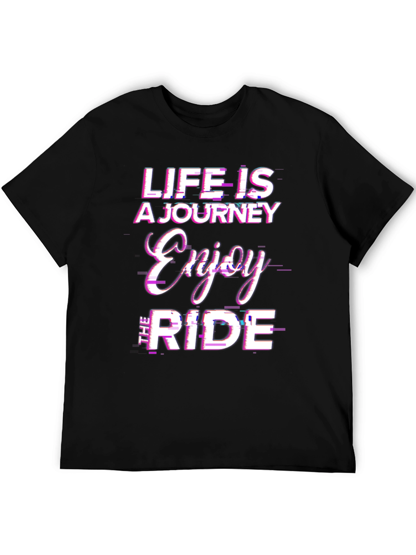 Life is a Journey Enjoy the Ride Tee