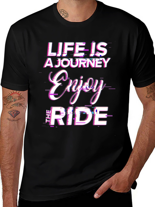 Life is a Journey Enjoy the Ride Tee