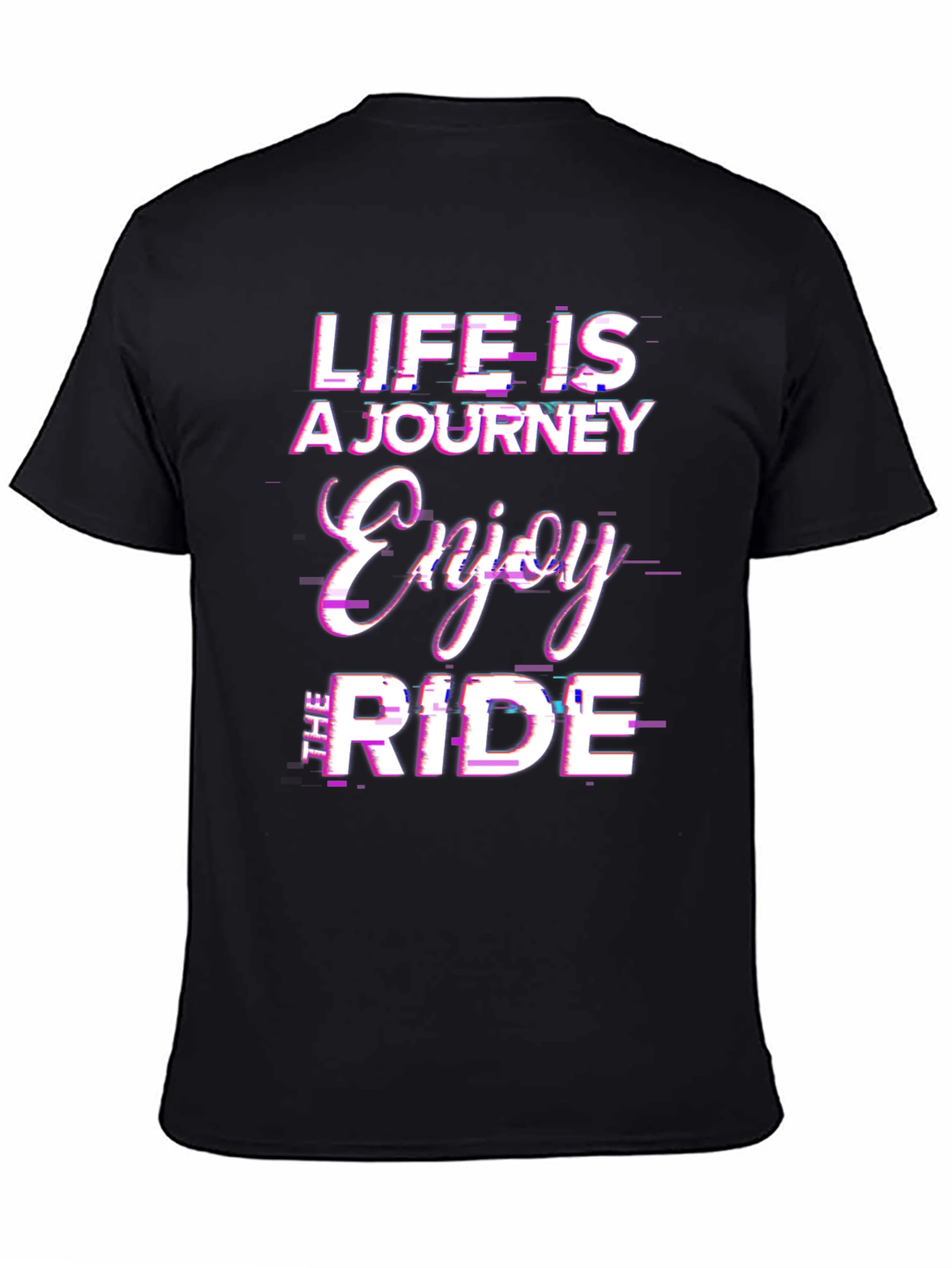 Life is a Journey Enjoy the Ride Tee