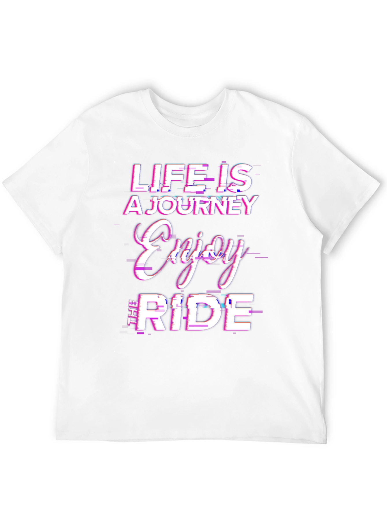 Life is a Journey Enjoy the Ride Tee