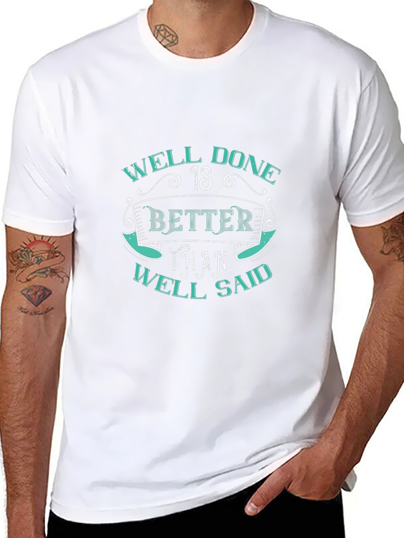 Well Done Better Than Well Said Graphic Tee