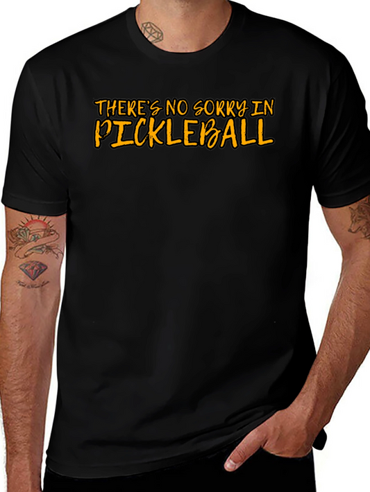 Funny Pickleball T-Shirt - Theres No Sorry