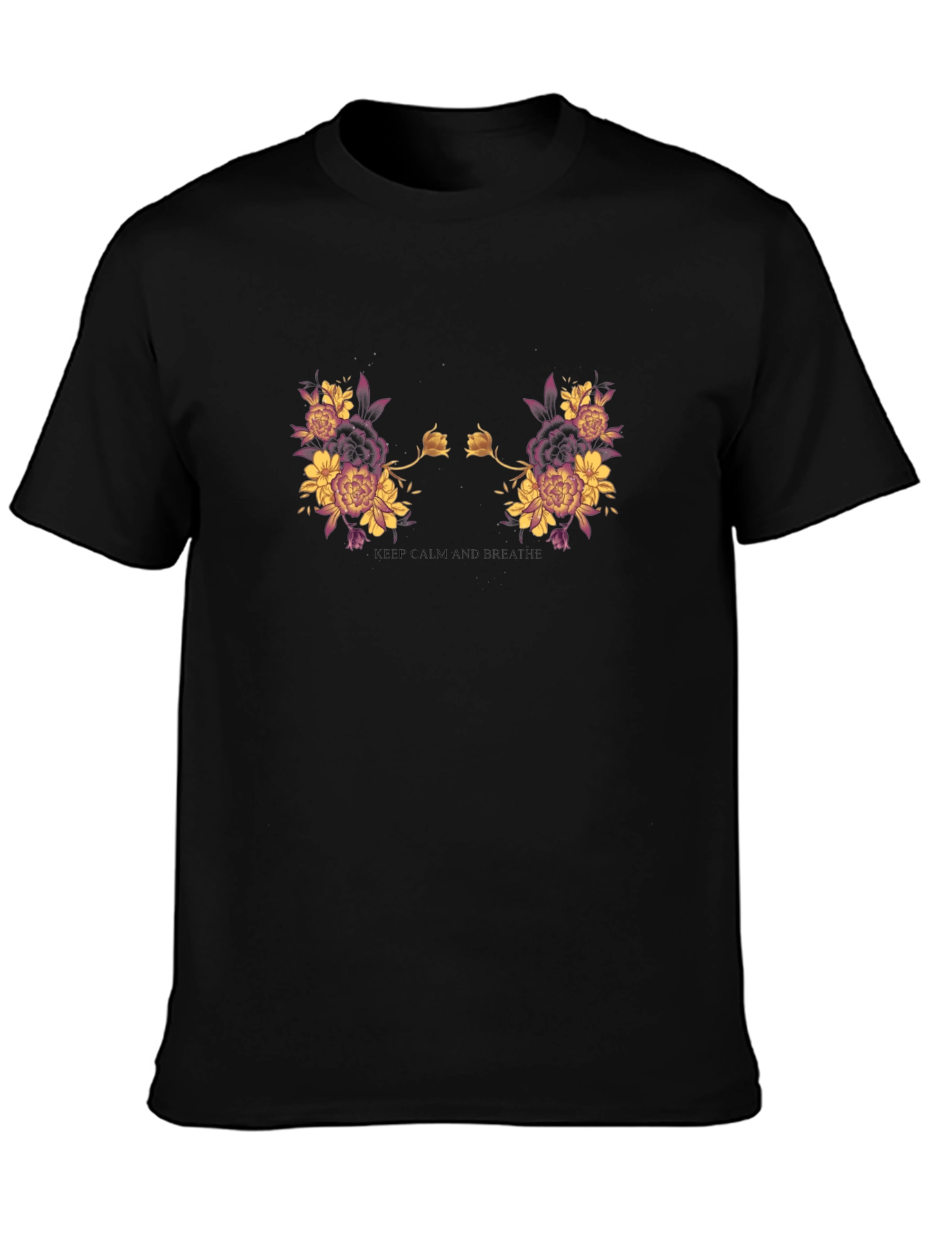 Floral Black T-Shirt: Keep Calm and Breathe