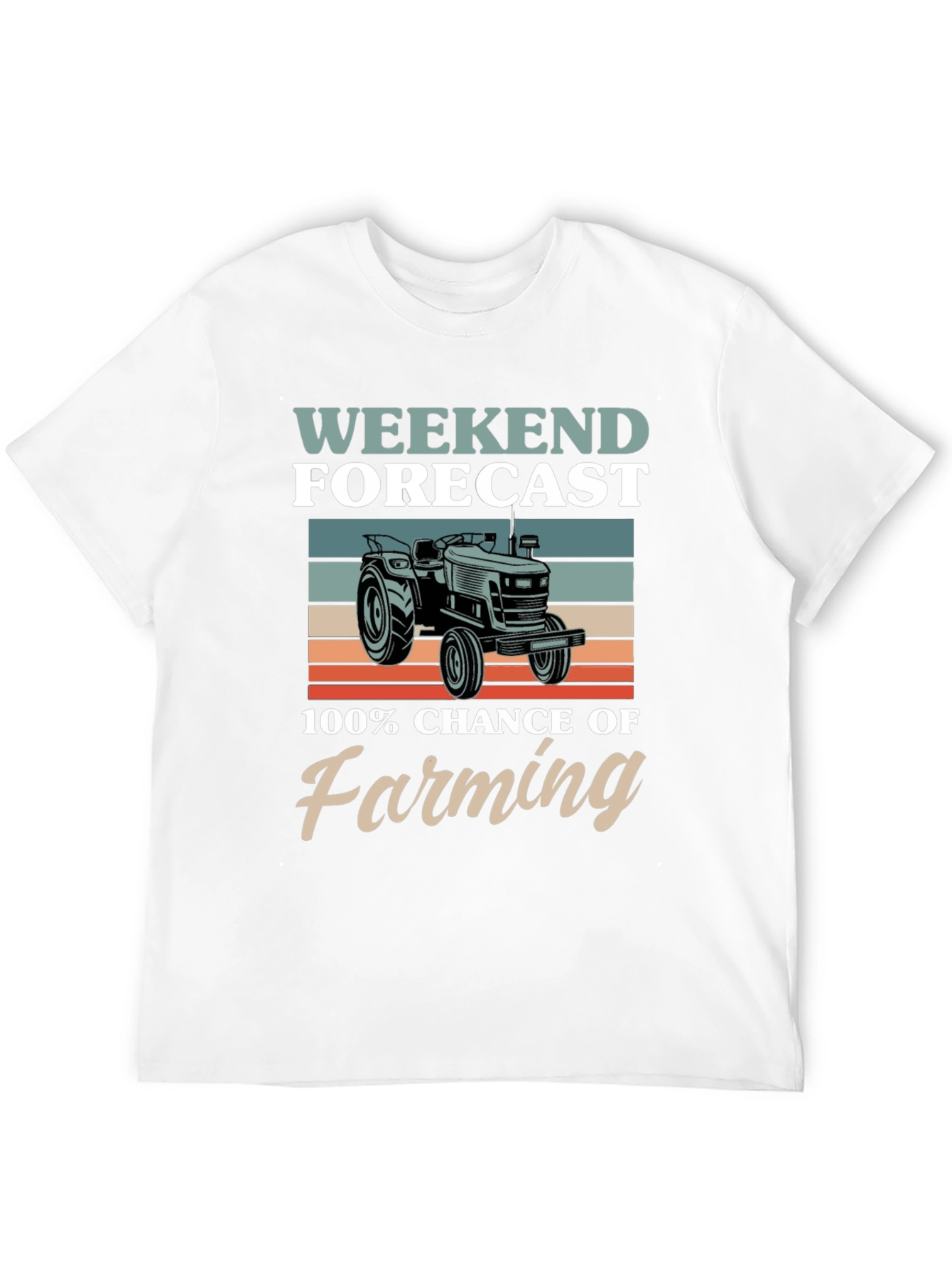 Weekend Forecast: 100% Chance of Farming T-Shirt