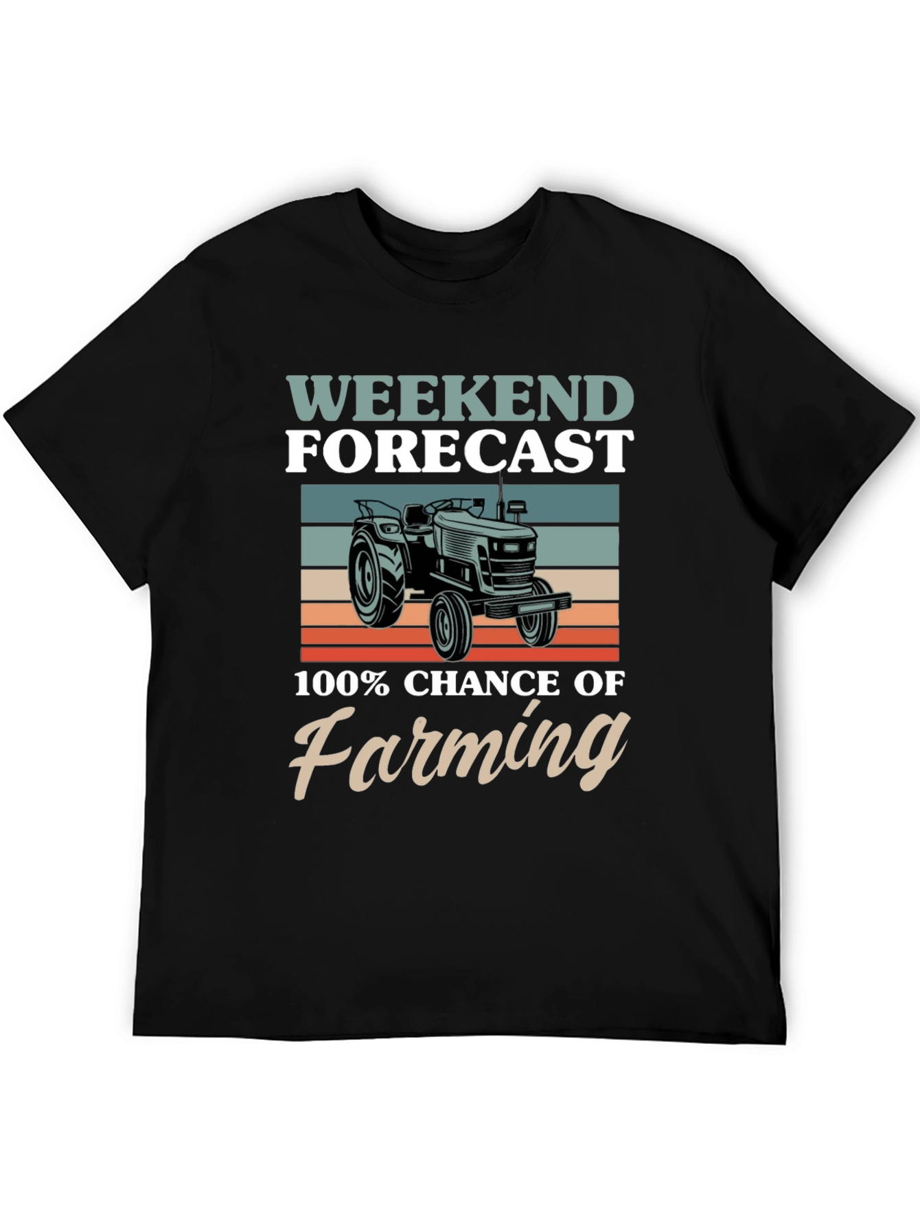 Weekend Forecast: 100% Chance of Farming T-Shirt
