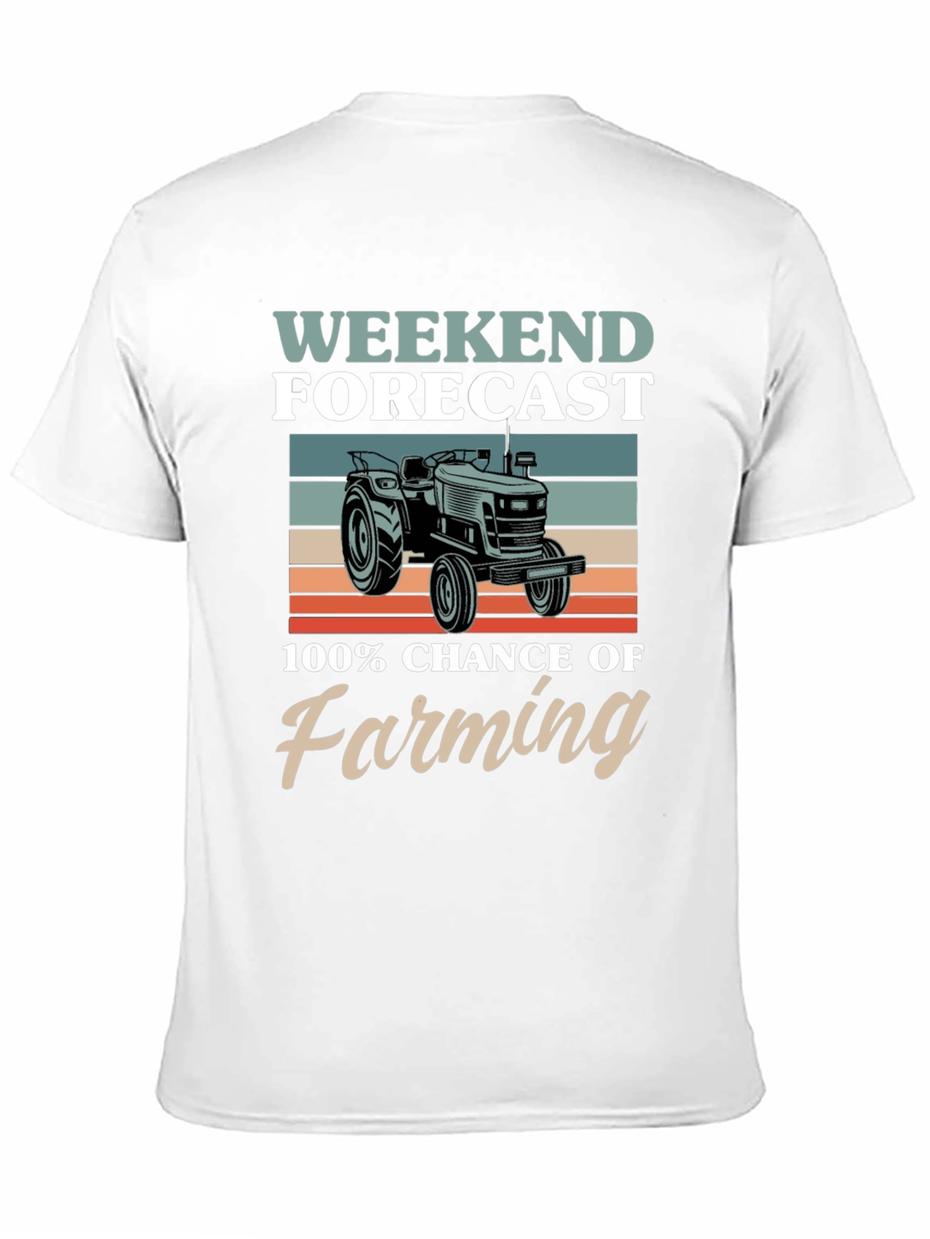 Weekend Forecast: 100% Chance of Farming T-Shirt