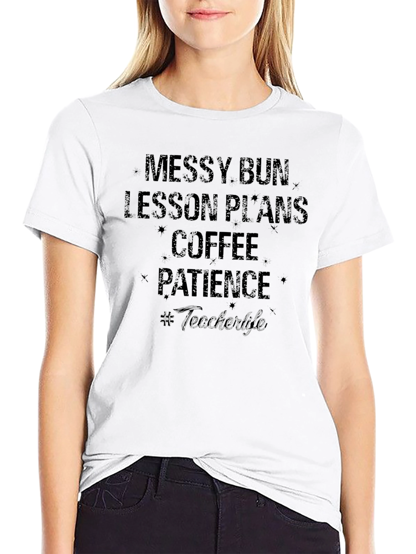 Teacher Life T-Shirt - Messy Bun Coffee Patience