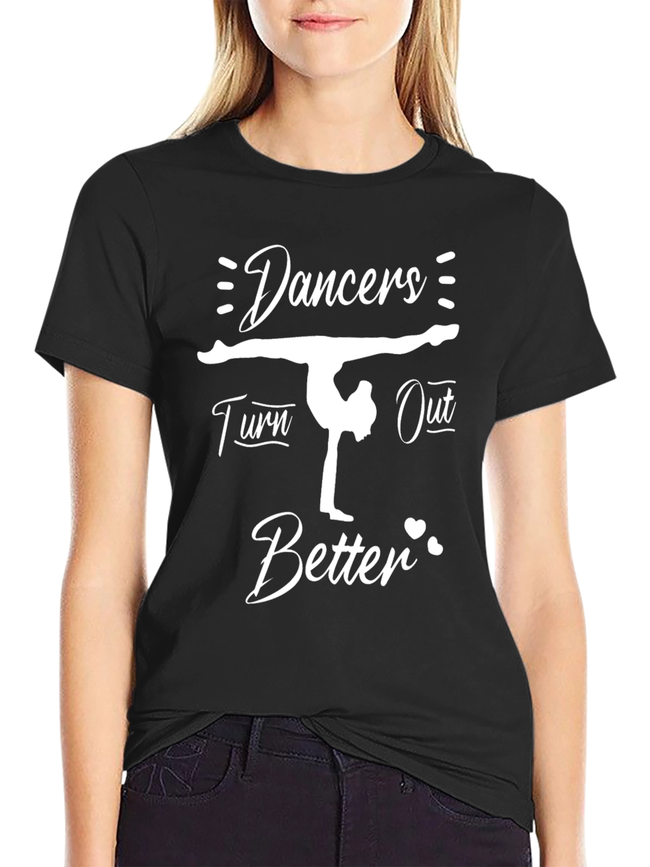 Dancers Turn Out Better T-Shirt - Black