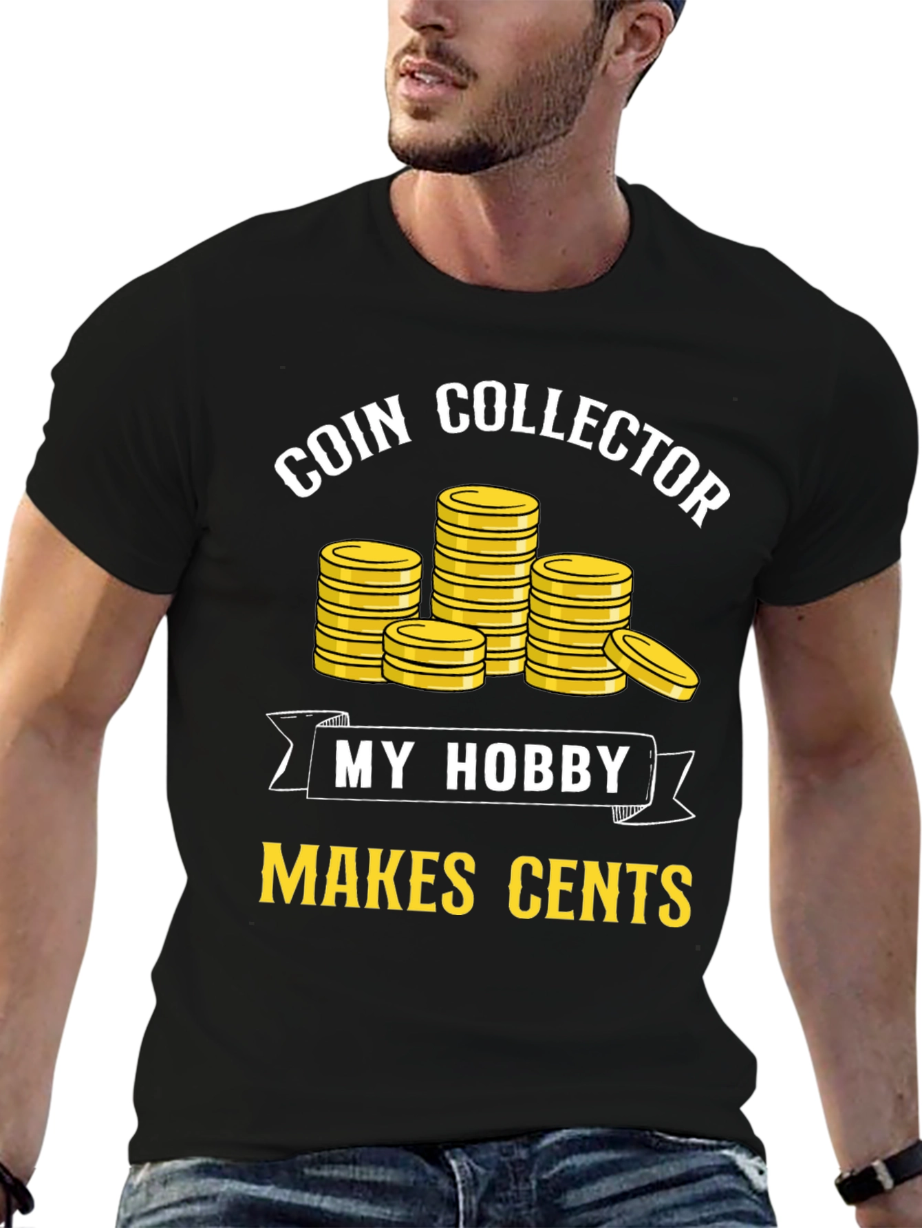 Coin Collector Hobby T-Shirt - Makes Cents!