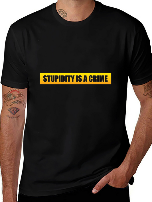 Stupidity is a Crime Graphic Tee - Black