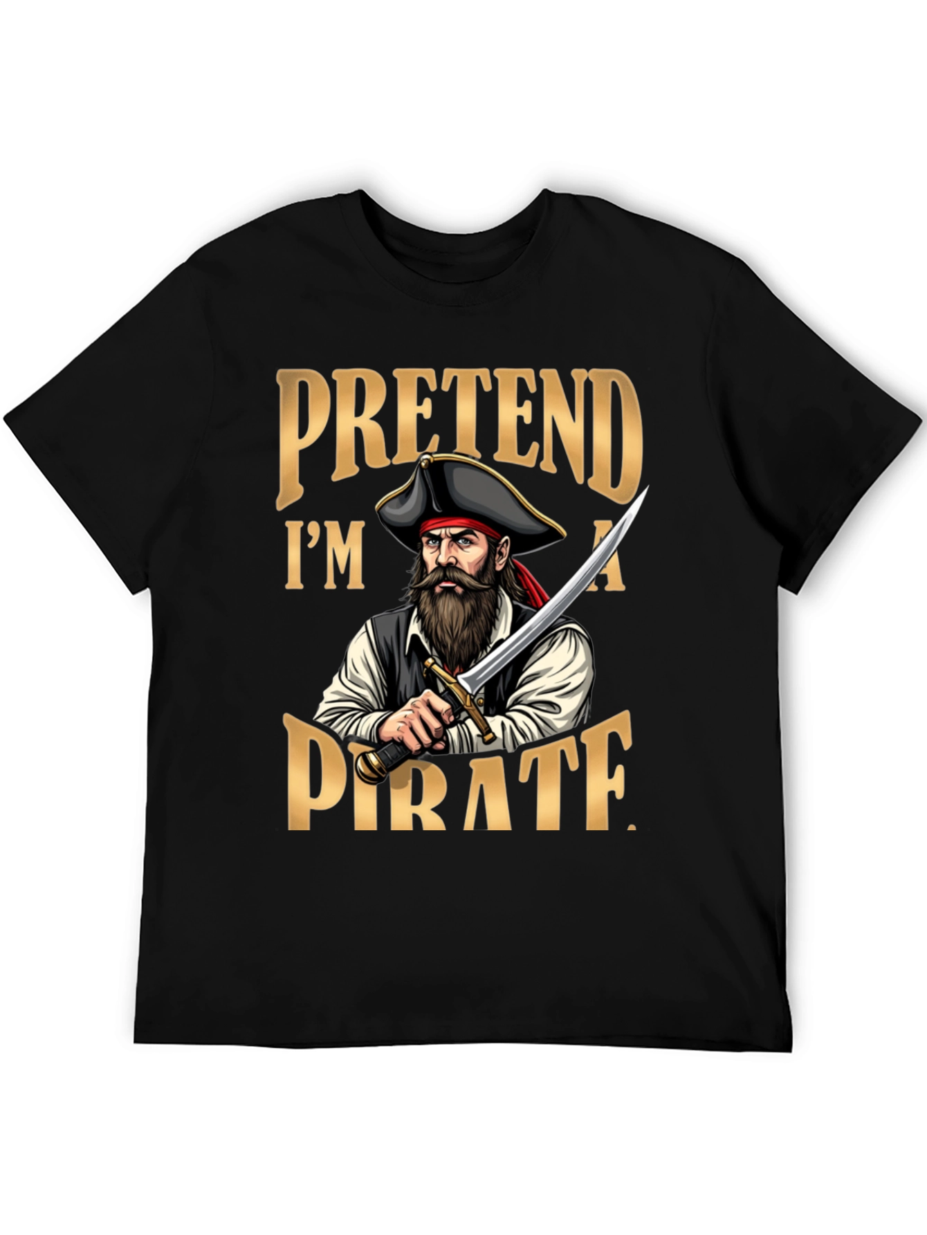 Pretend Im A Pirate T-Shirt