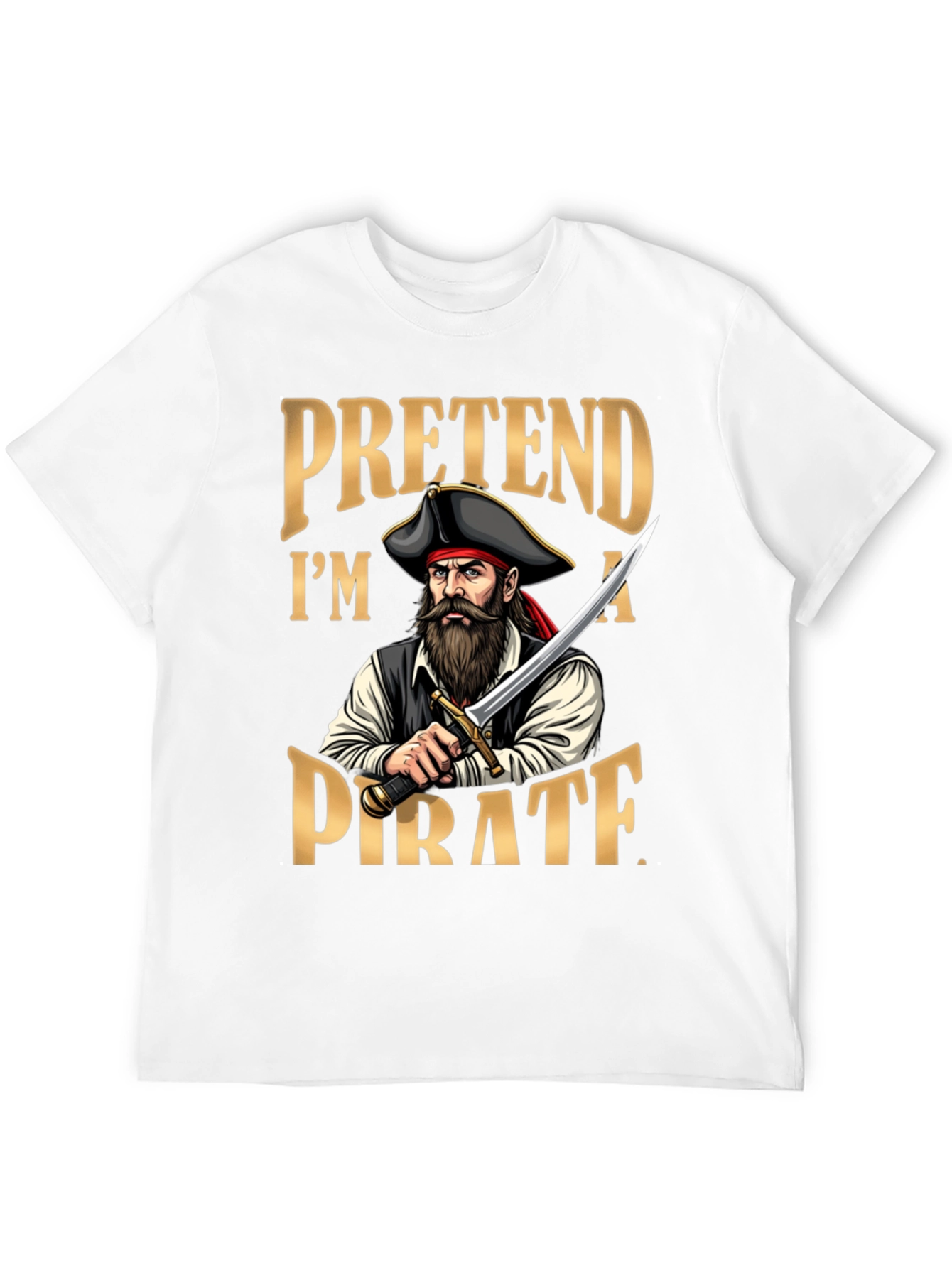 Pretend Im A Pirate T-Shirt