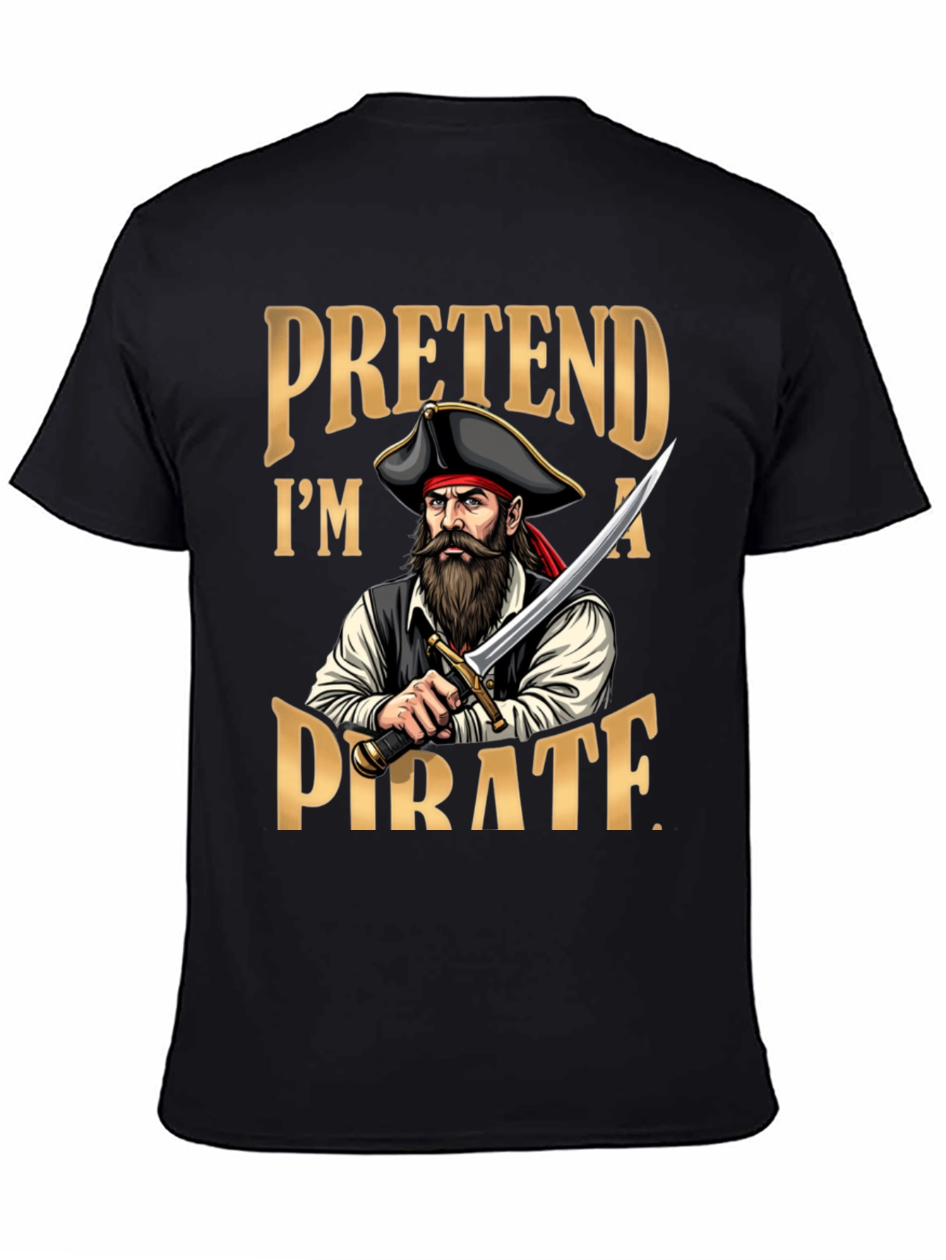 Pretend Im A Pirate T-Shirt