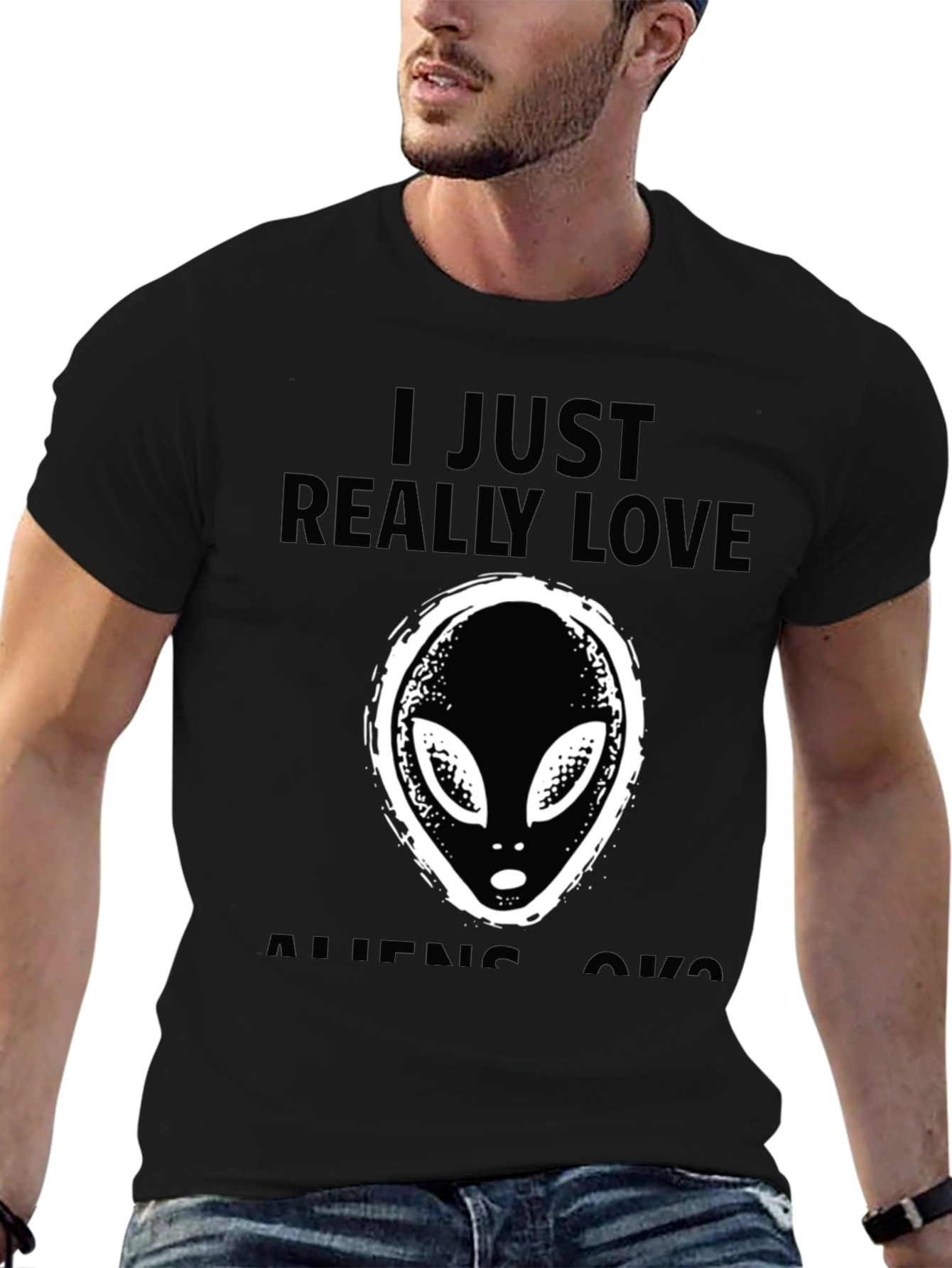 I Just Really Love Aliens OK? T-Shirt