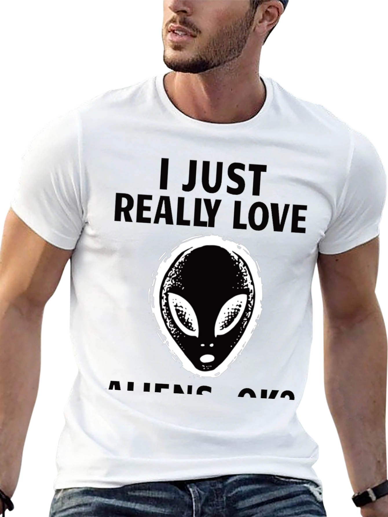 I Just Really Love Aliens OK? T-Shirt