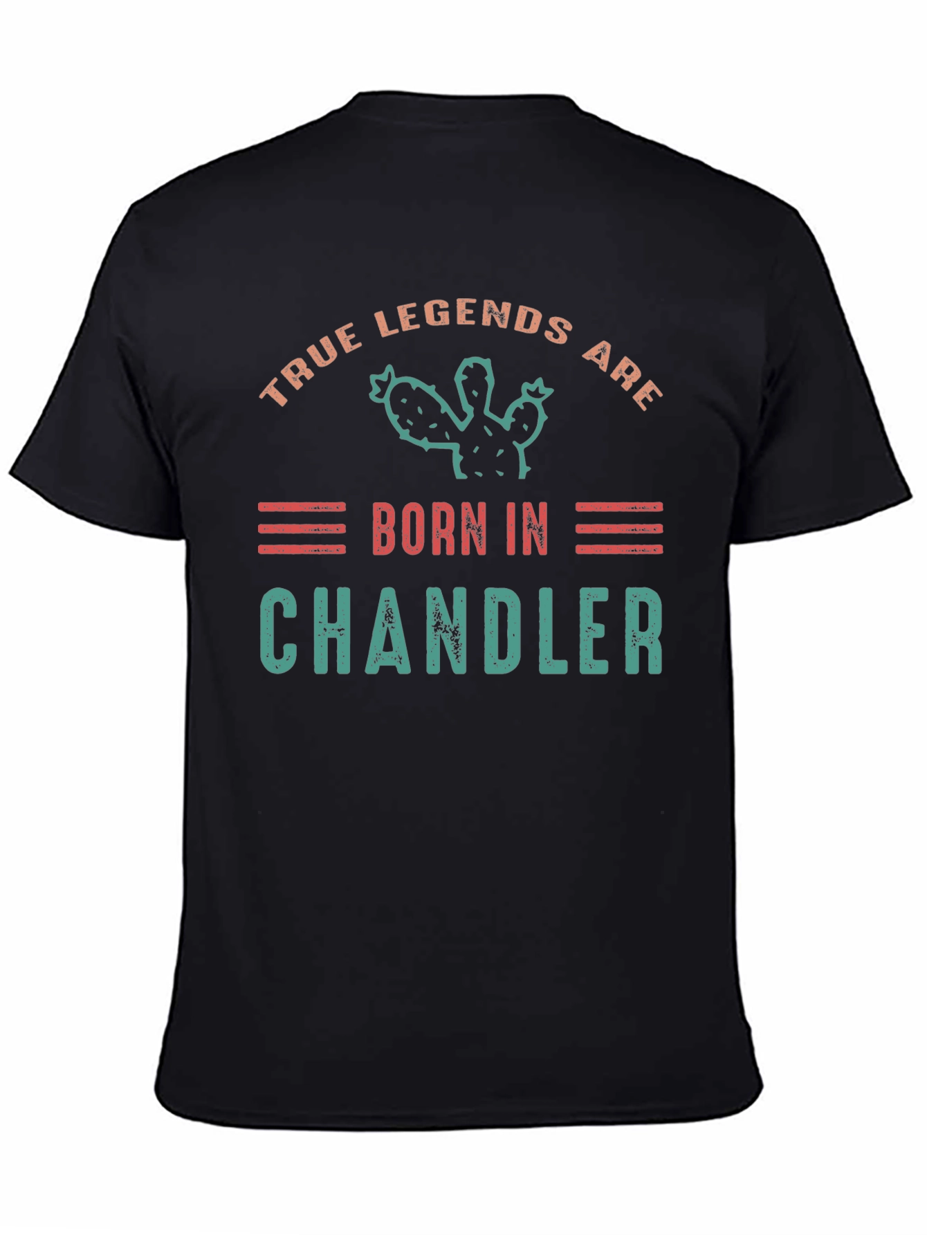 True Legends Are Born In Chandler T-Shirt