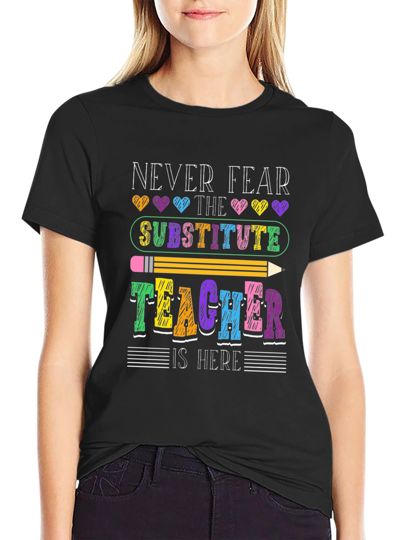 Never Fear Substitute Teacher Graphic Tee