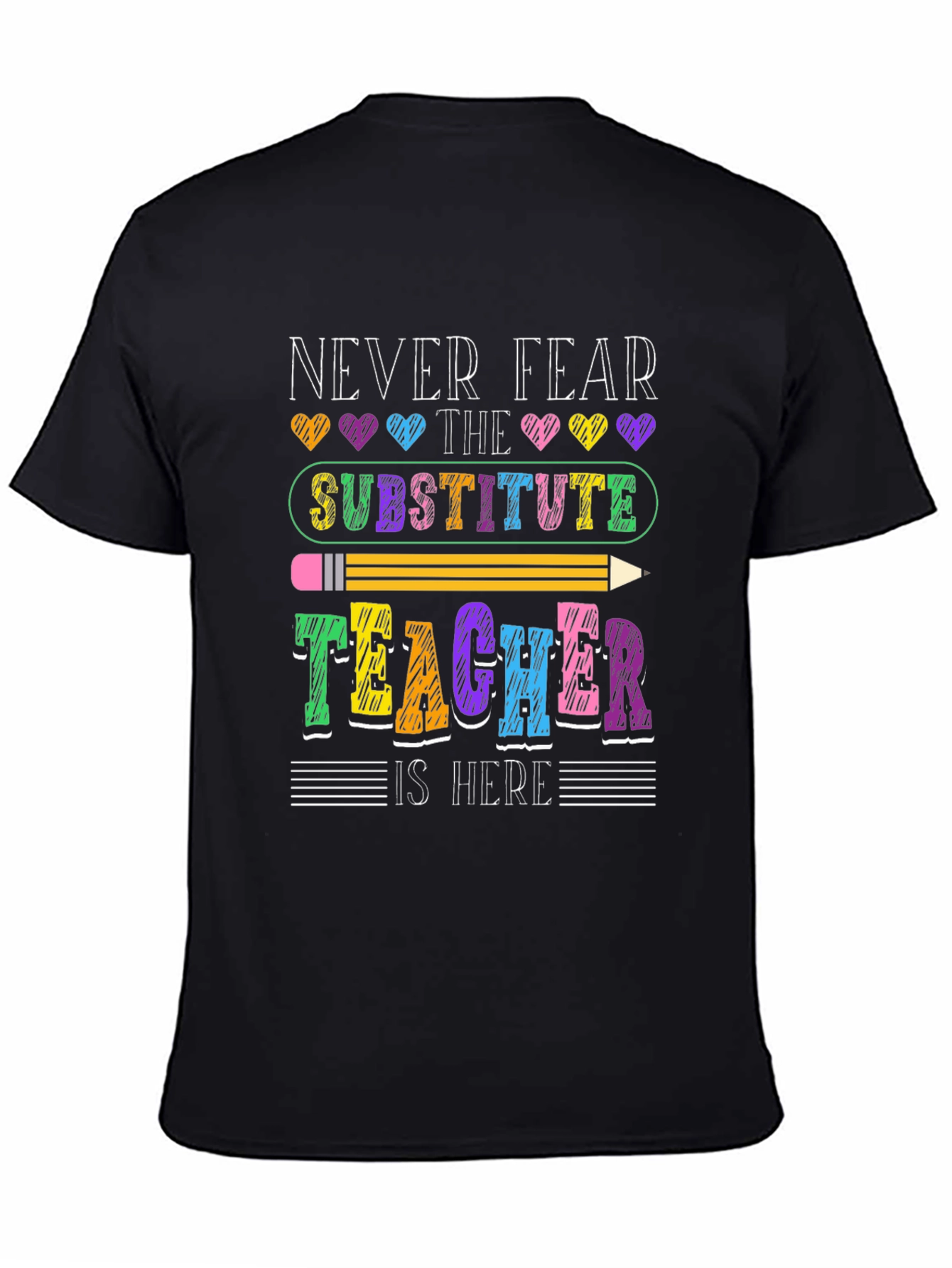 Never Fear Substitute Teacher Graphic Tee