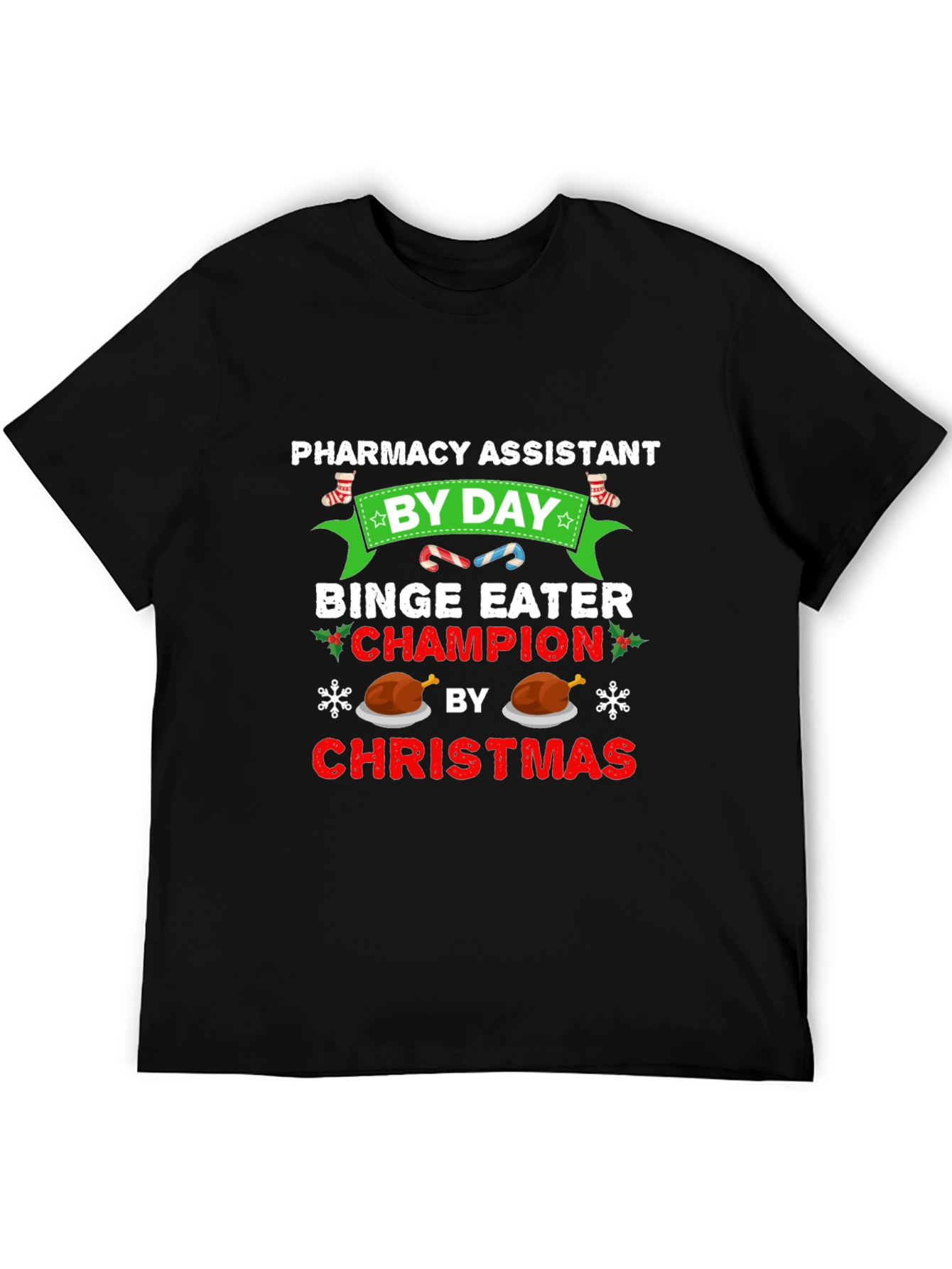 Pharmacy Assistant Christmas Binge Eater T-Shirt