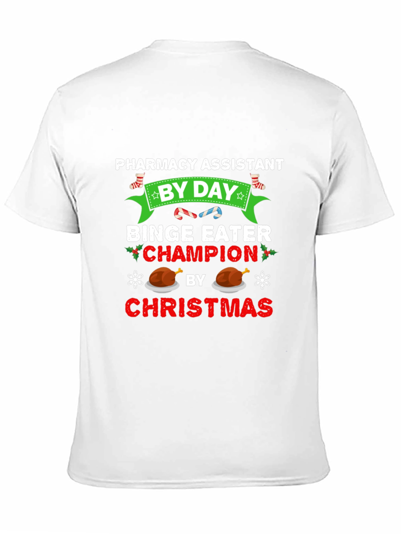 Pharmacy Assistant Christmas Binge Eater T-Shirt