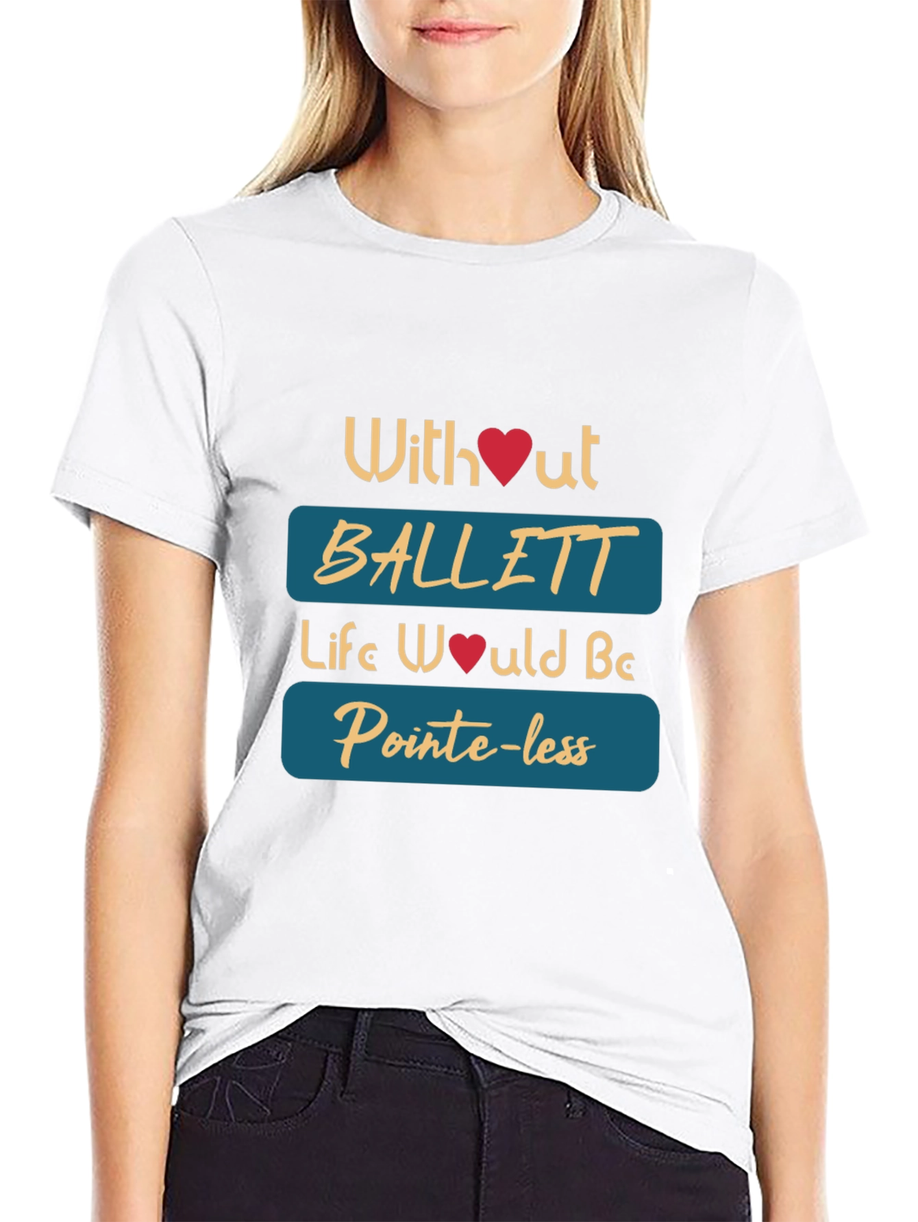 Ballet Lovers T-Shirt - Pointe-less Without Ballet