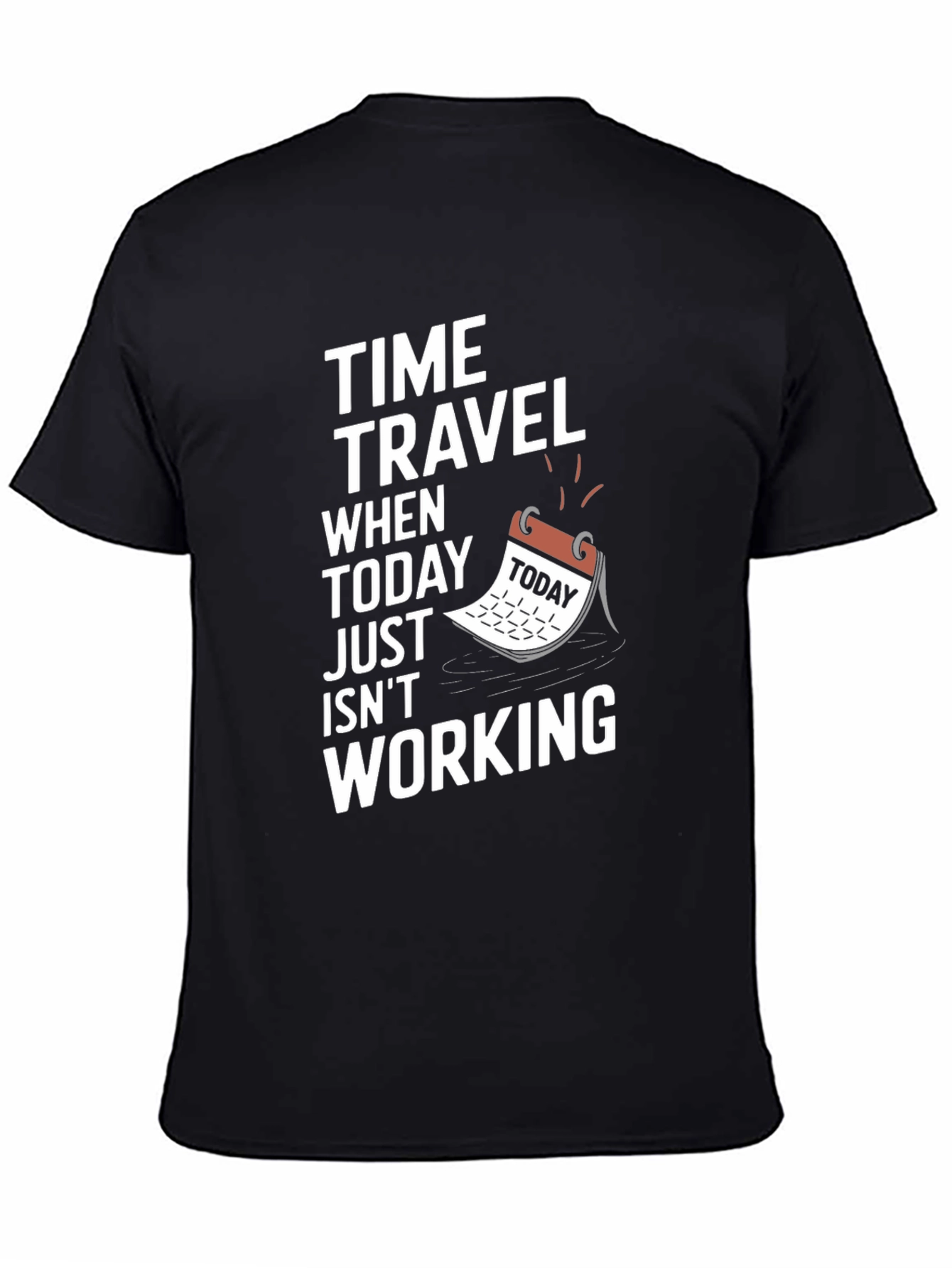 Time Travel Graphic Tee - Today Isnt Working