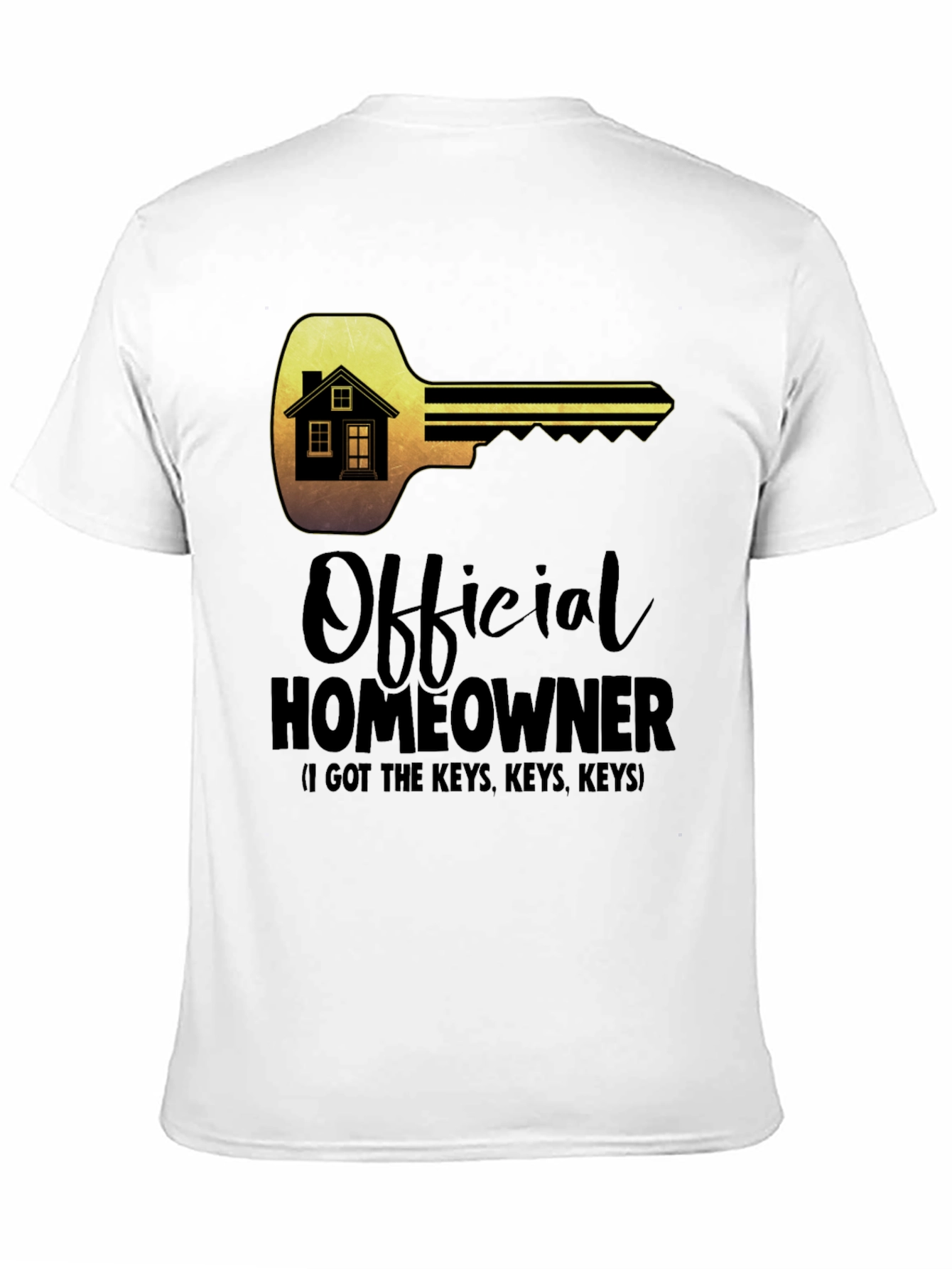 Official Homeowner T-Shirt - Key to Happiness